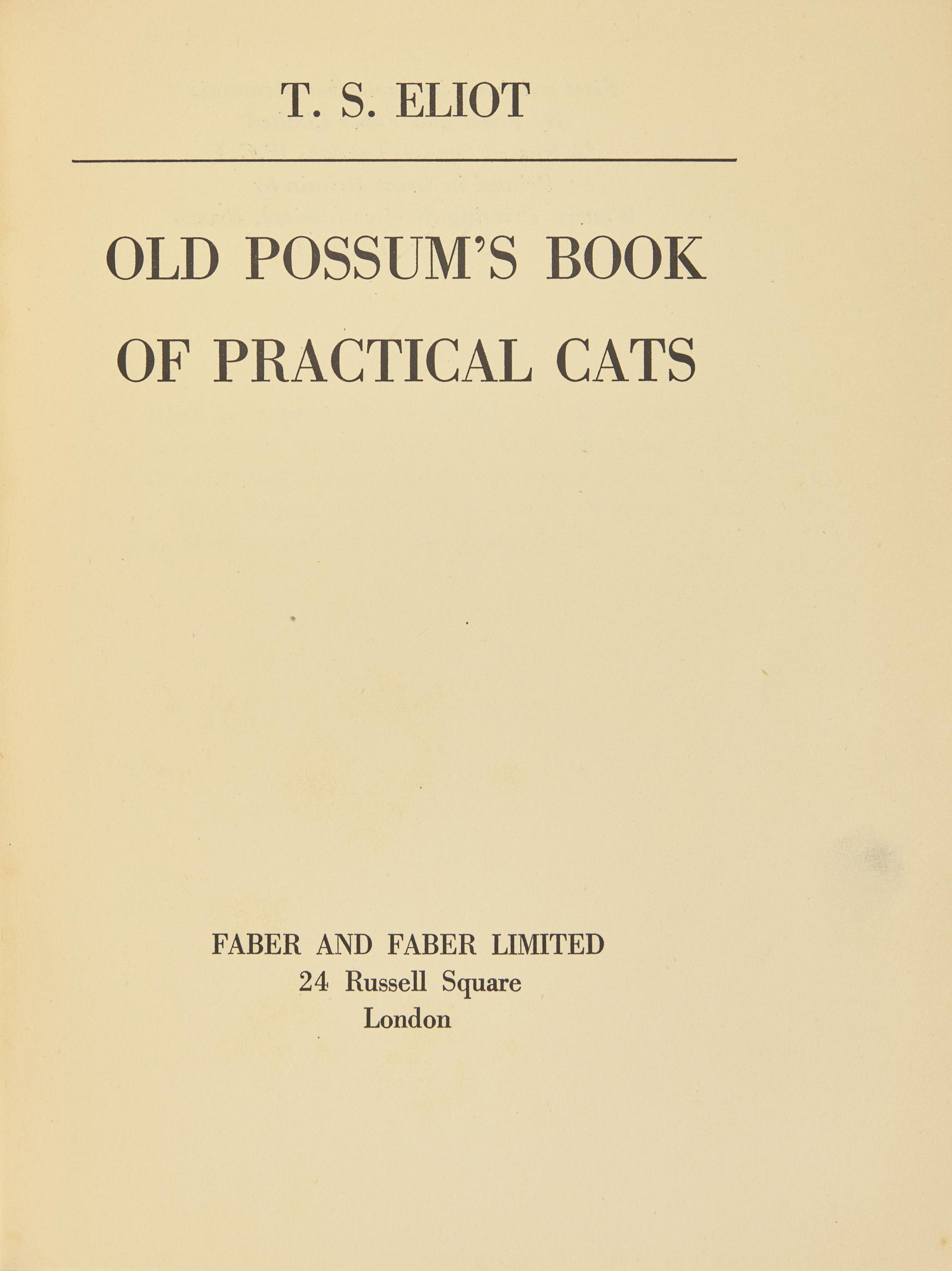 ELIOT, T.S. (1888-1965). Old Possum’s Book of Practical Cats. London: Faber and Faber Limited, (1939).