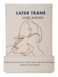 [MUSIC - ARTS]. BARAKA, Amiri. Later Trane . [ With: ] Black Arts: An Anthology of Black Creations .