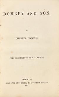 DICKENS, Charles (1812-1870). Dombey and Son. London: Bradbury and Evans, 1848.
