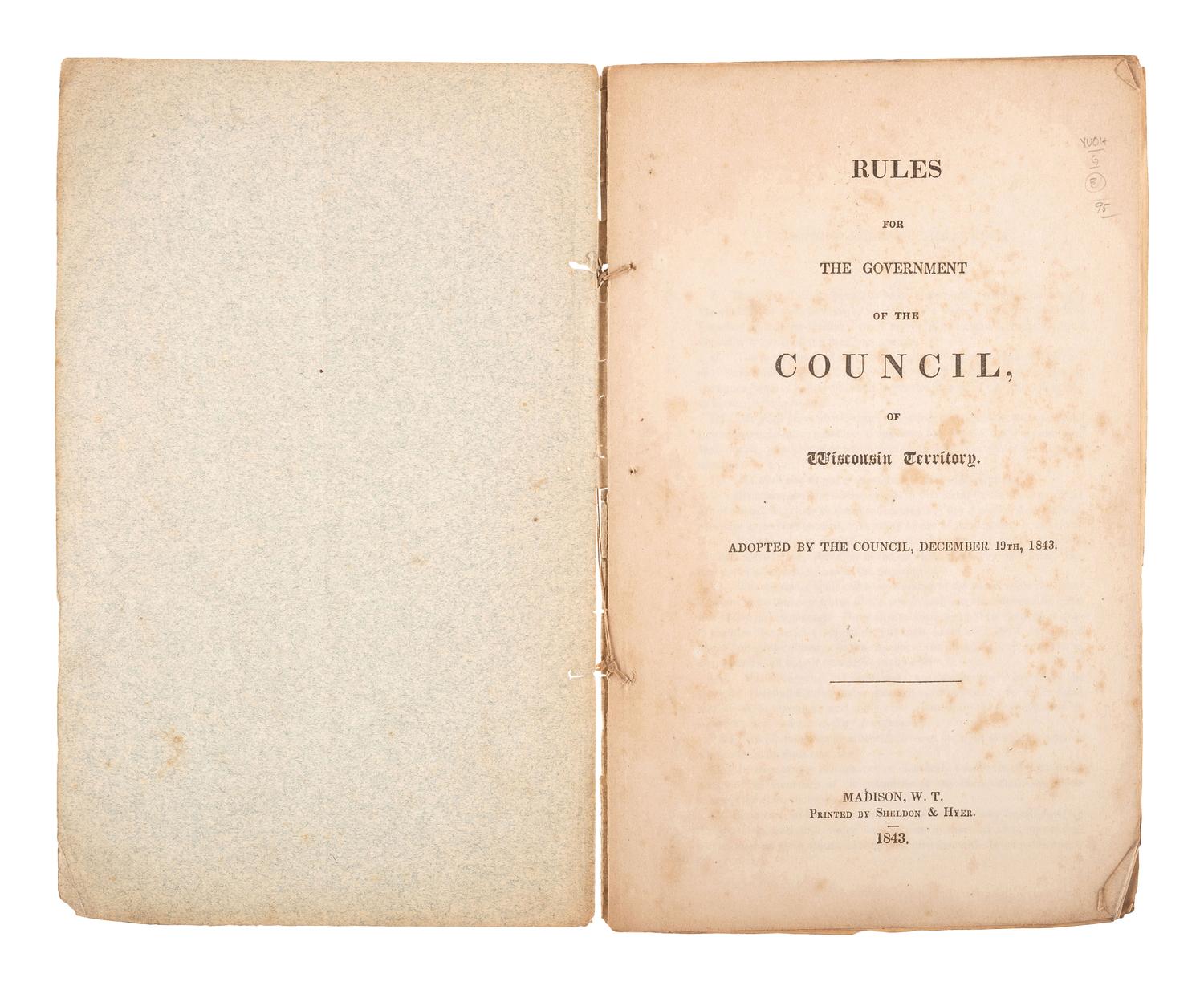 [WISCONSIN TERRITORY] -- [WISCONSIN]. Scarce Wisconsin Territory imprint "Rules for the Government of the Council, of Wisconsin Territory" and early State Historical Society of Wisconsin broadsides.