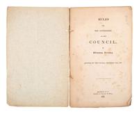 [WISCONSIN TERRITORY] -- [WISCONSIN]. Scarce Wisconsin Territory imprint "Rules for the Government of the Council, of Wisconsin Territory" and early State Historical Society of Wisconsin broadsides.