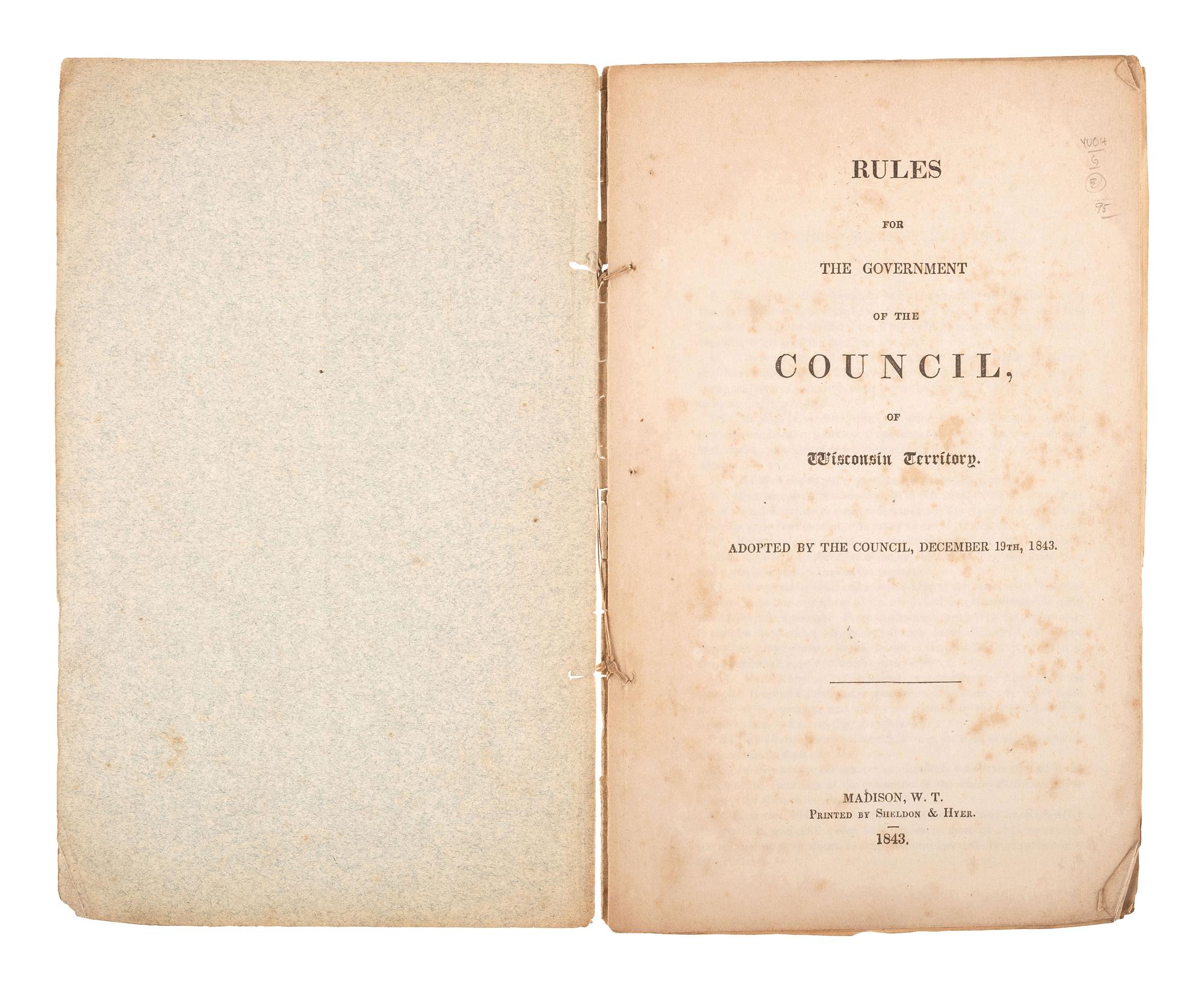 [WISCONSIN TERRITORY] -- [WISCONSIN]. Scarce Wisconsin Territory imprint "Rules for the Government of the Council, of Wisconsin Territory" and early State Historical Society of Wisconsin broadsides.