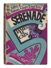 CAIN, James M. (1892-1977). Serenade . New York: Alfred A. Knopf, 1937.