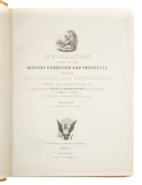 SCHOOLCRAFT, Henry Rowe (1793-1864). Information Respecting the History, Conditions, and Prospects of the Indian Tribes of the United States ....Philadelphia: Lippincott, Grambo & Company, 1853, 1852-1857.