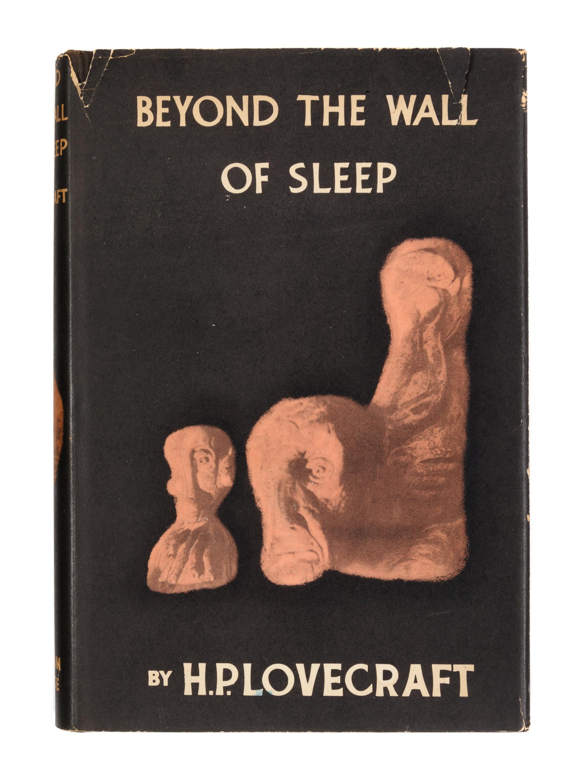 LOVECRAFT, Howard Phillips (1890-1937). Beyond the Wall of Sleep. Sauk City, WI: Arkham House, 1943.