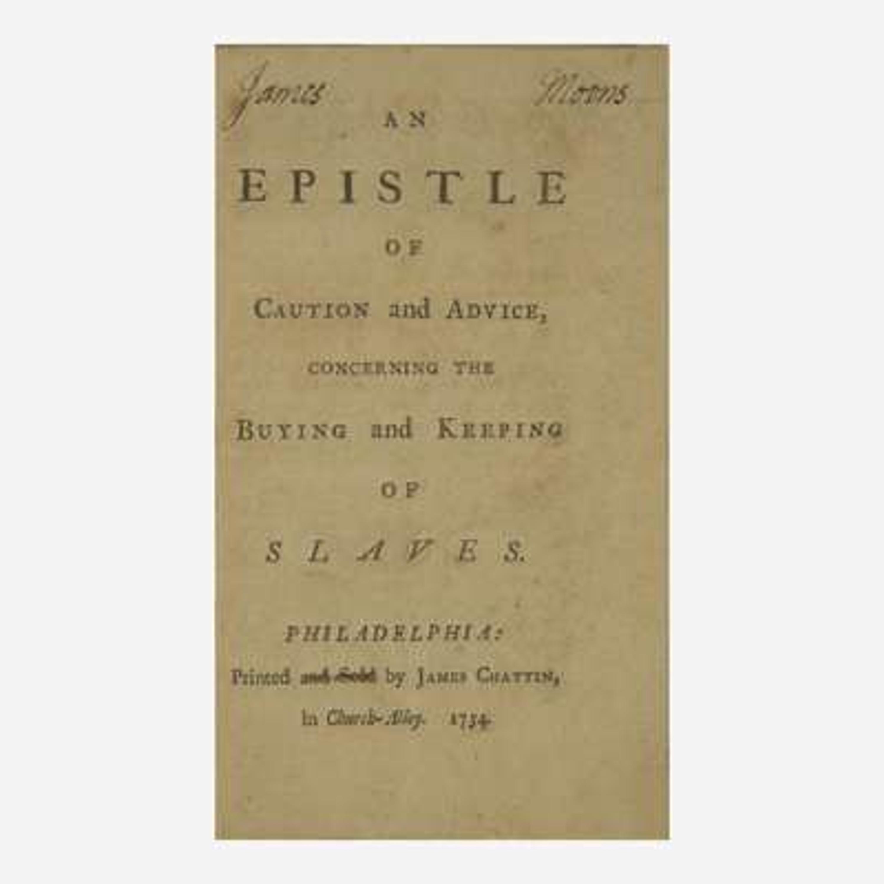 [African Americana] (Benezet, Anthony, and John Woolman) An Epistle of Caution and Advice, Concerning the Buying and Keeping of Slaves
