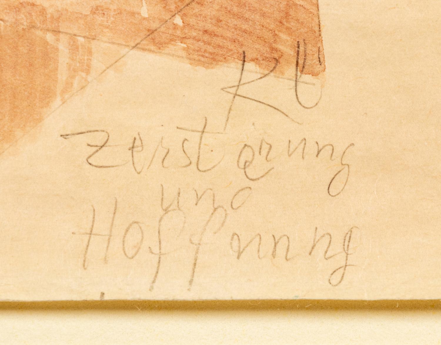 Zerstörung und Hoffnung (Destruction and Hope)