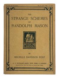 POST, Melville Davisson (1869-1930). The Strange Schemes of Randolph Mason . New York and London: G.P. Putnam's, 1896.