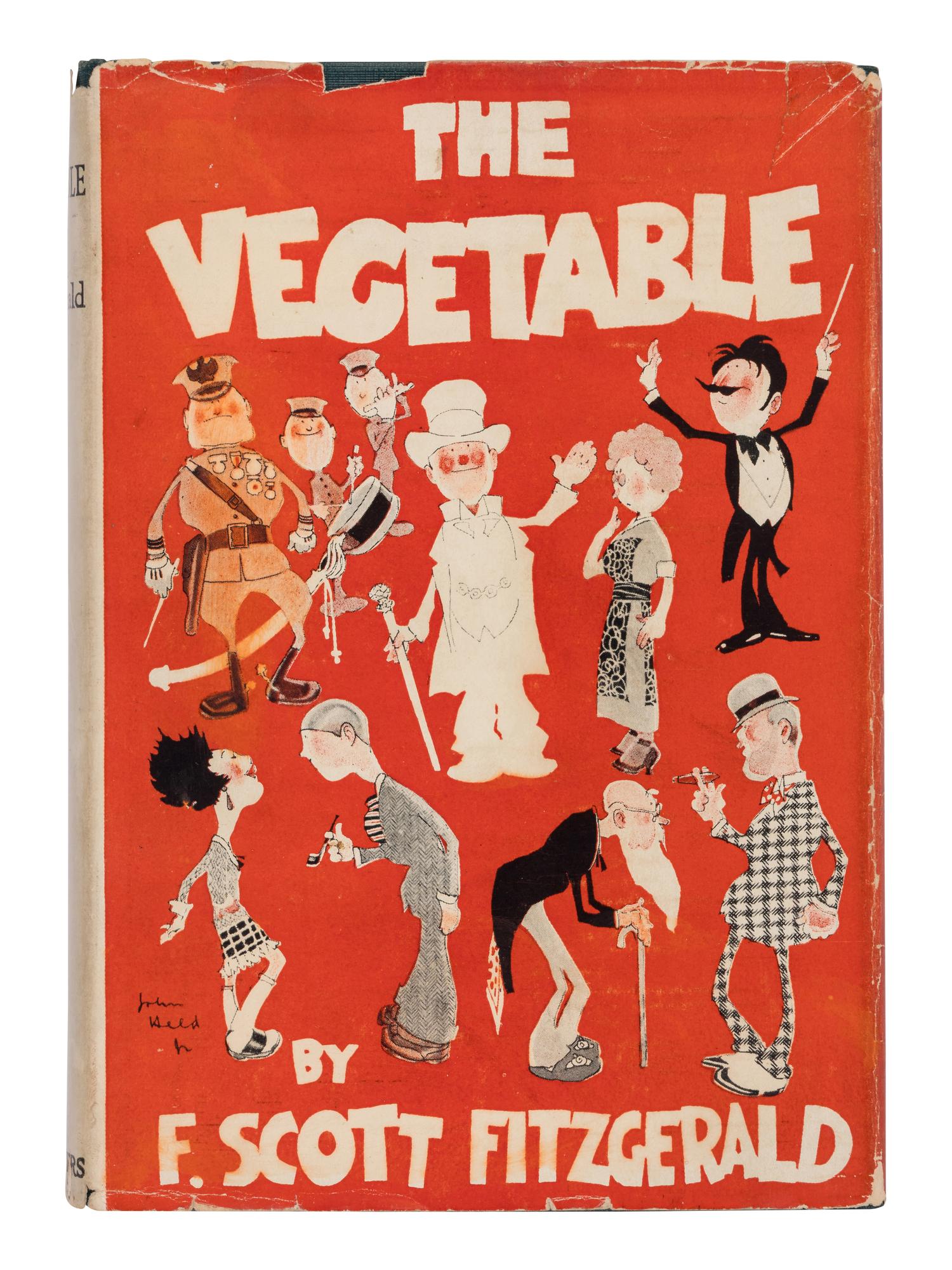 FITZGERALD, F. Scott (1896-1940). The Vegetable or from President to Postman . New York: Charles Scribner's Sons, 1923.