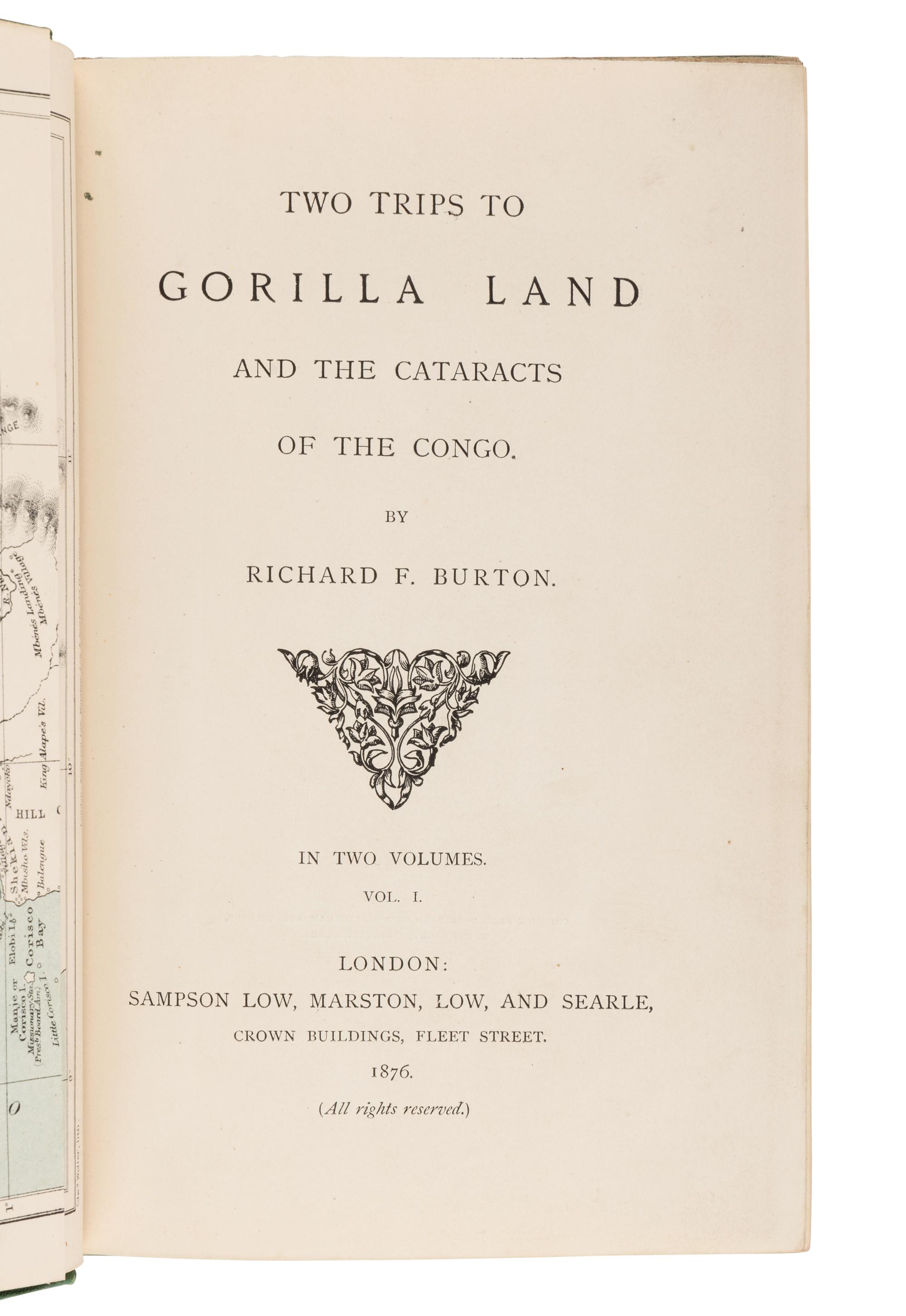BURTON, Richard Francis, Sir (1821-1890). Two Trips to Gorilla Land and the Cataracts of the Congo . London: Sampson Low, Marston, Low, and Searle, 1876.
