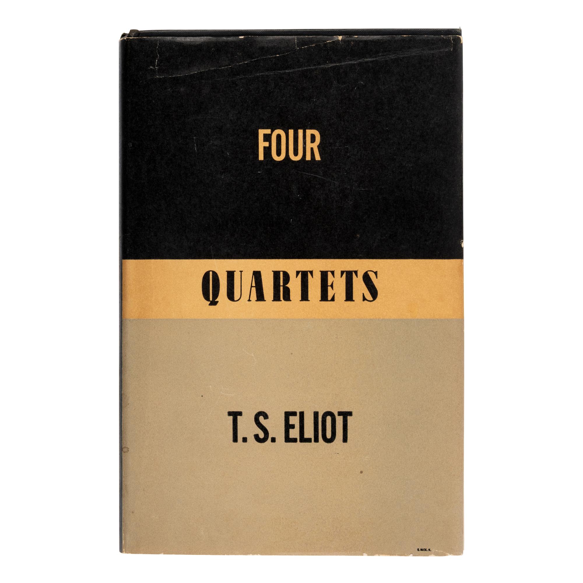Eliot, T. S. (1888-1965). Four Quartets . New York: Harcourt, Brace and Company, 1943.
