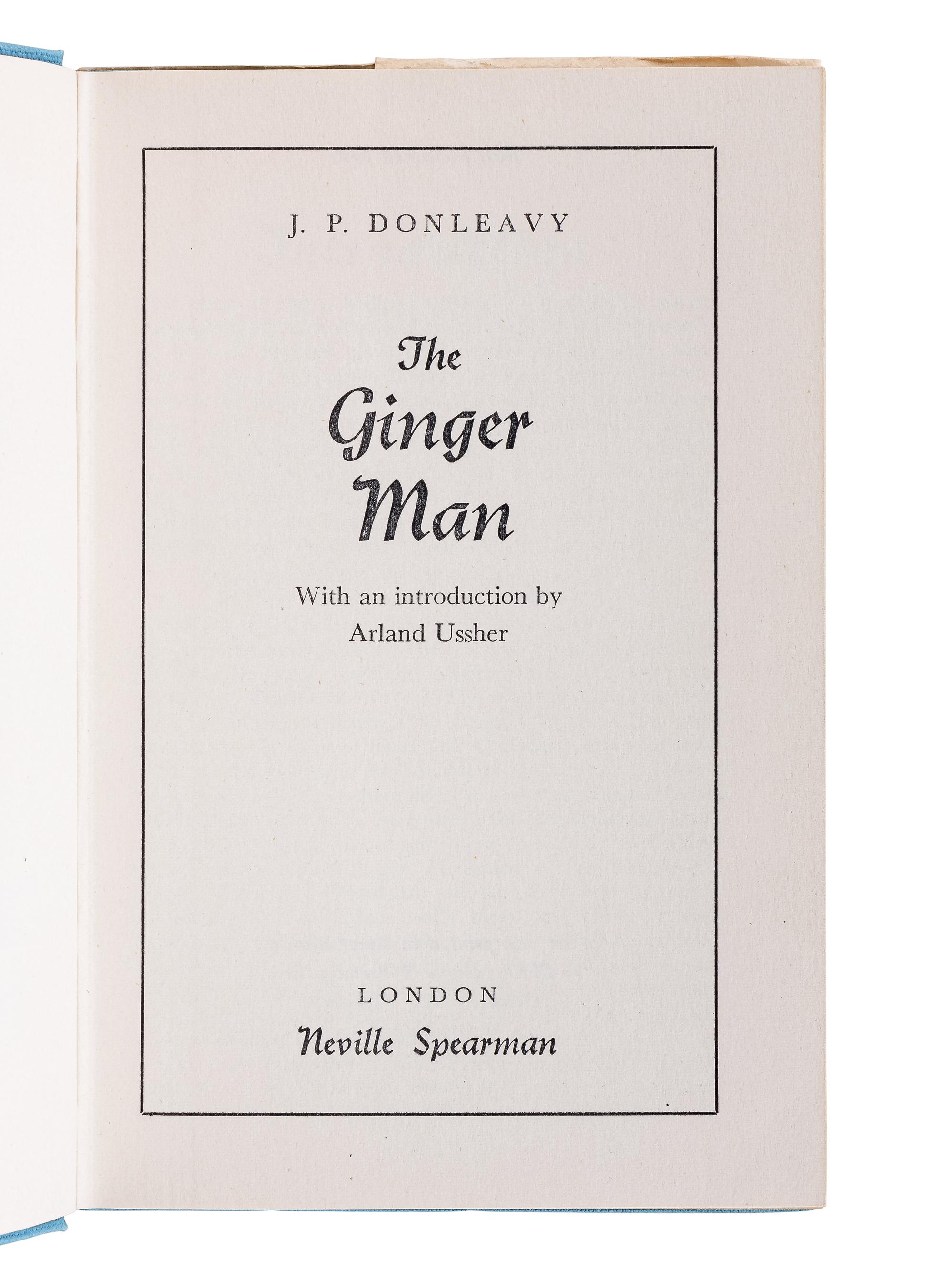 DONLEAVY, James Patrick (1926-2017). The Ginger Man . London: Neville Spearman, [1956].