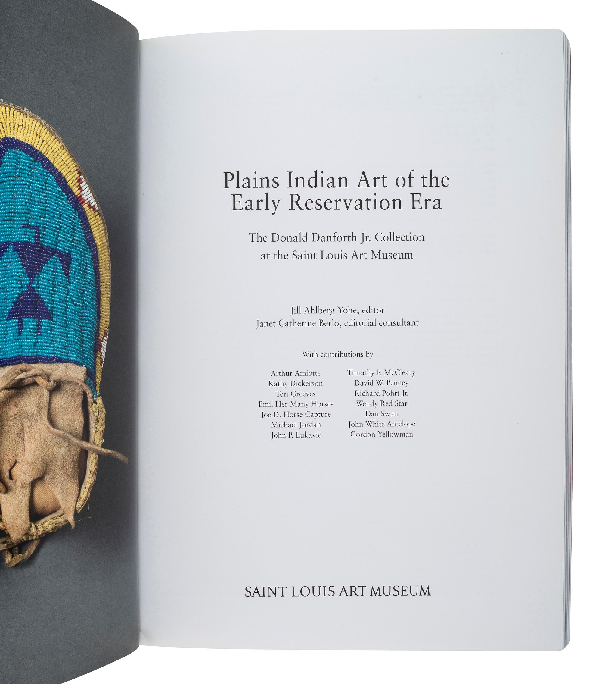 [PLAINS] Plains Indian Art of the Early Reservation Era: The Donald Danforth Jr. Collection at the Saint Louis Art Museum