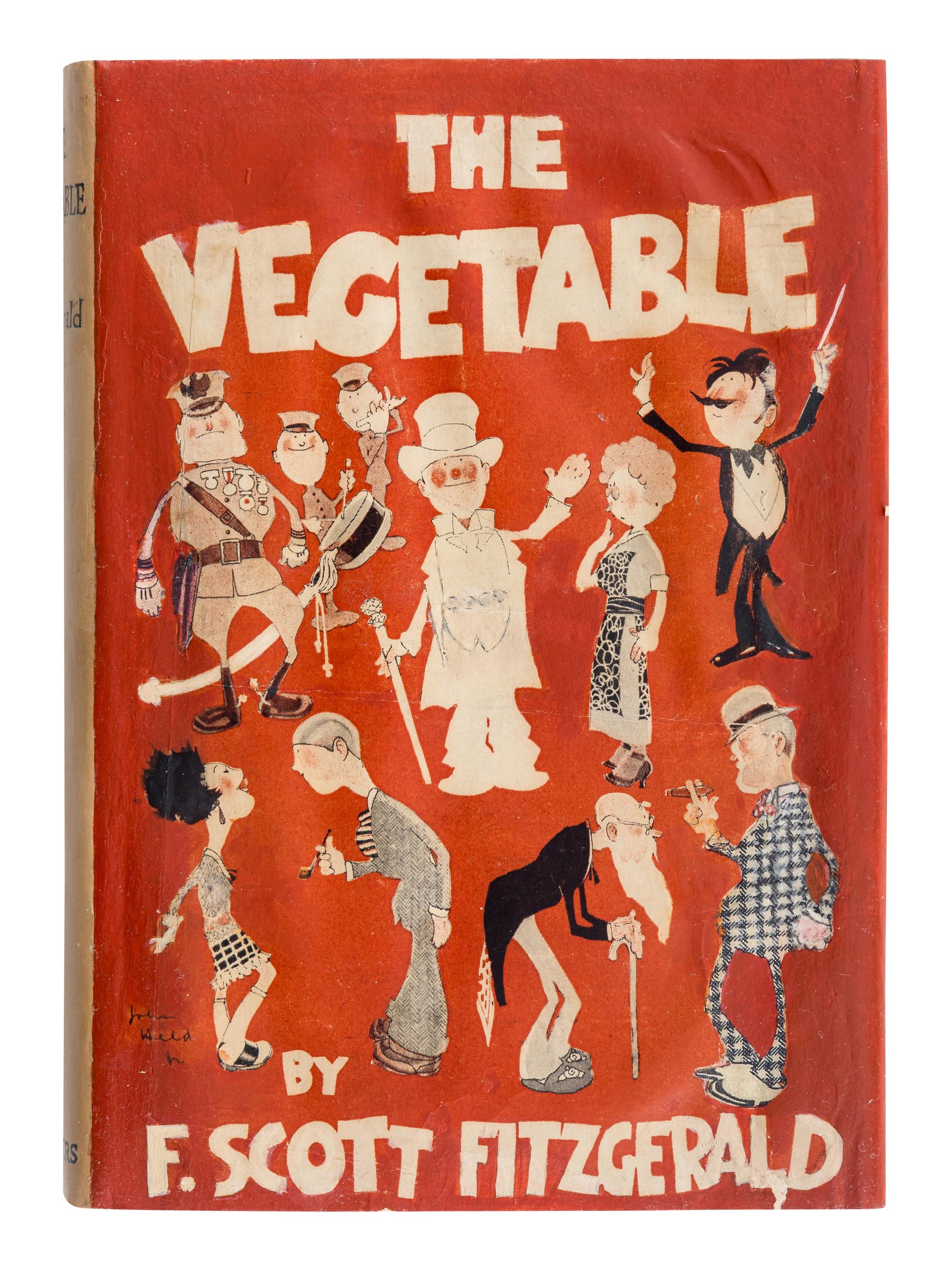 FITZGERALD, F. Scott (1896-1940). The Vegetable or from President to Postman . New York: Charles Scribner's Sons, 1923.