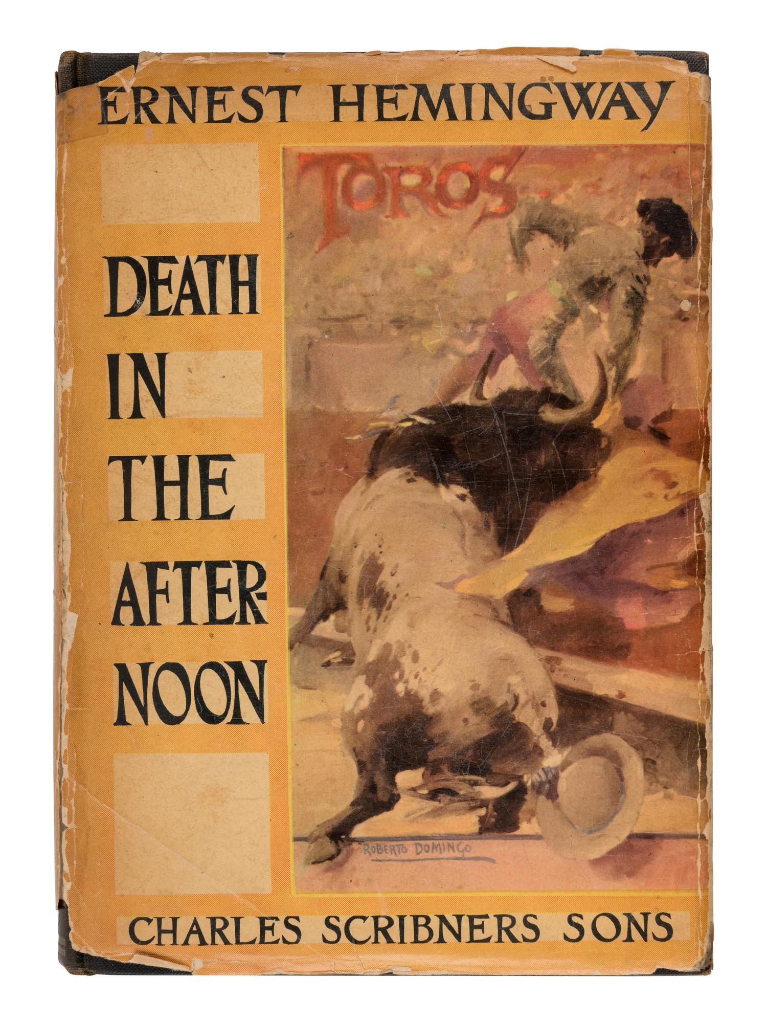 HEMINGWAY, Ernest (1899-1961). Death in the Afternoon . New York and London: Charles Scribner’s Sons, 1932.