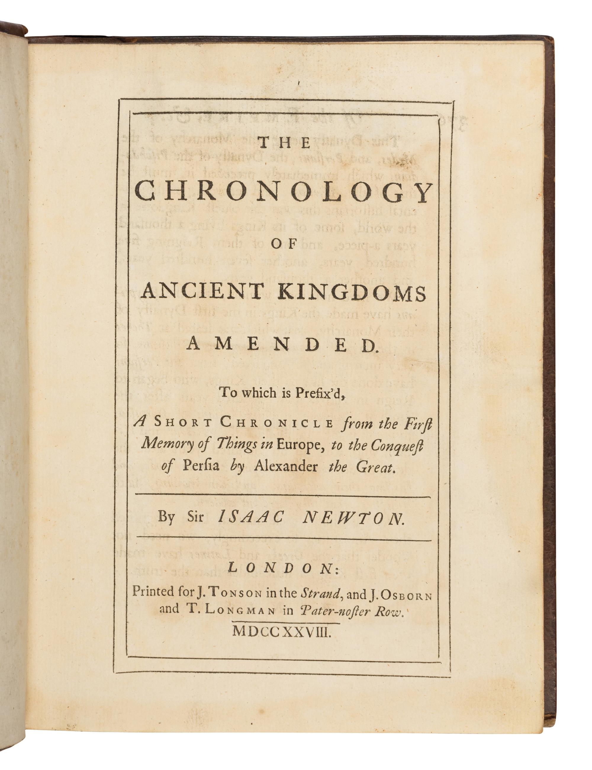 NEWTON, Isaac, Sir (1642-1727). The Chronology of Ancient Kingdoms Amended. London: Printed for J. Tonson in the Strand and J. Osborn and T. Longman in Paternoster Row, 1728.