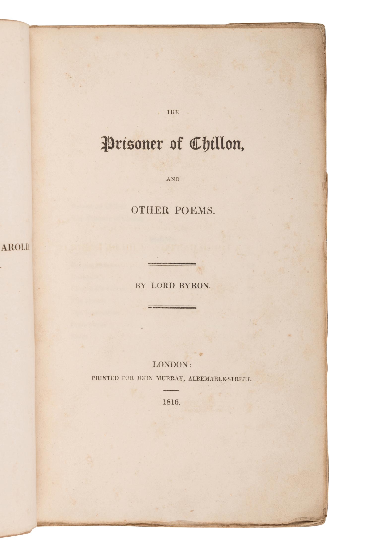 BYRON, George Gordan, 6th Baron (1788-1824). Prisoner of Chillon, and Other Poems . London: John Murray, 1816.