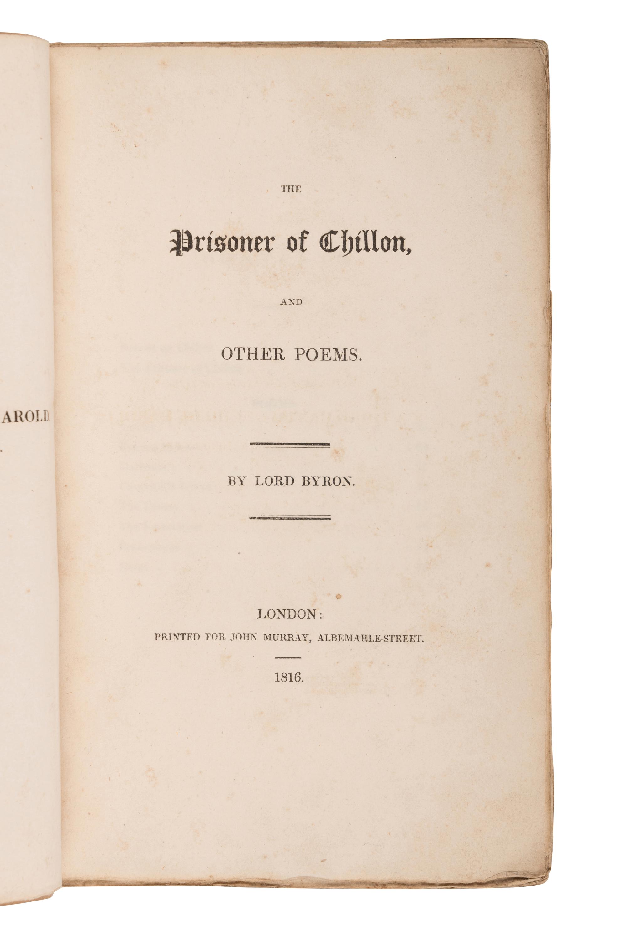 BYRON, George Gordan, 6th Baron (1788-1824). Prisoner of Chillon, and Other Poems . London: John Murray, 1816.