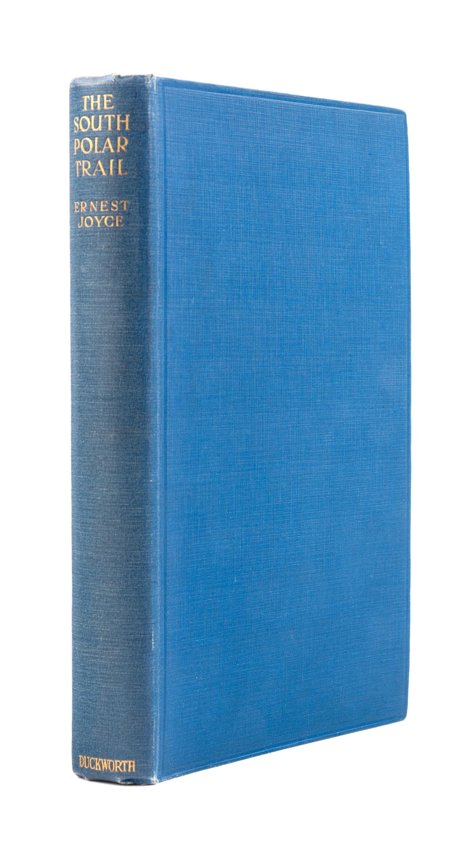 JOYCE, Ernest E. Mills (ca 1875-1940). The South Polar Trail: The Log of the Imperial Tans-Antarctic Expedition. London: Duckworth, 192