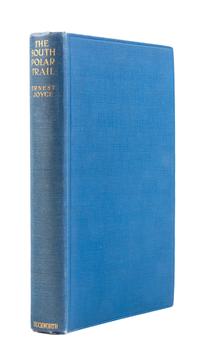 JOYCE, Ernest E. Mills (ca 1875-1940). The South Polar Trail: The Log of the Imperial Tans-Antarctic Expedition. London: Duckworth, 192