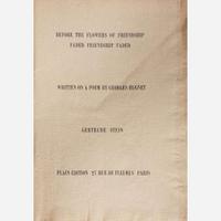 [Literature] Stein, Gertrude Before the Flowers of Friendship Faded Friendship Faded, Written on a Poem by Georges Hugnet