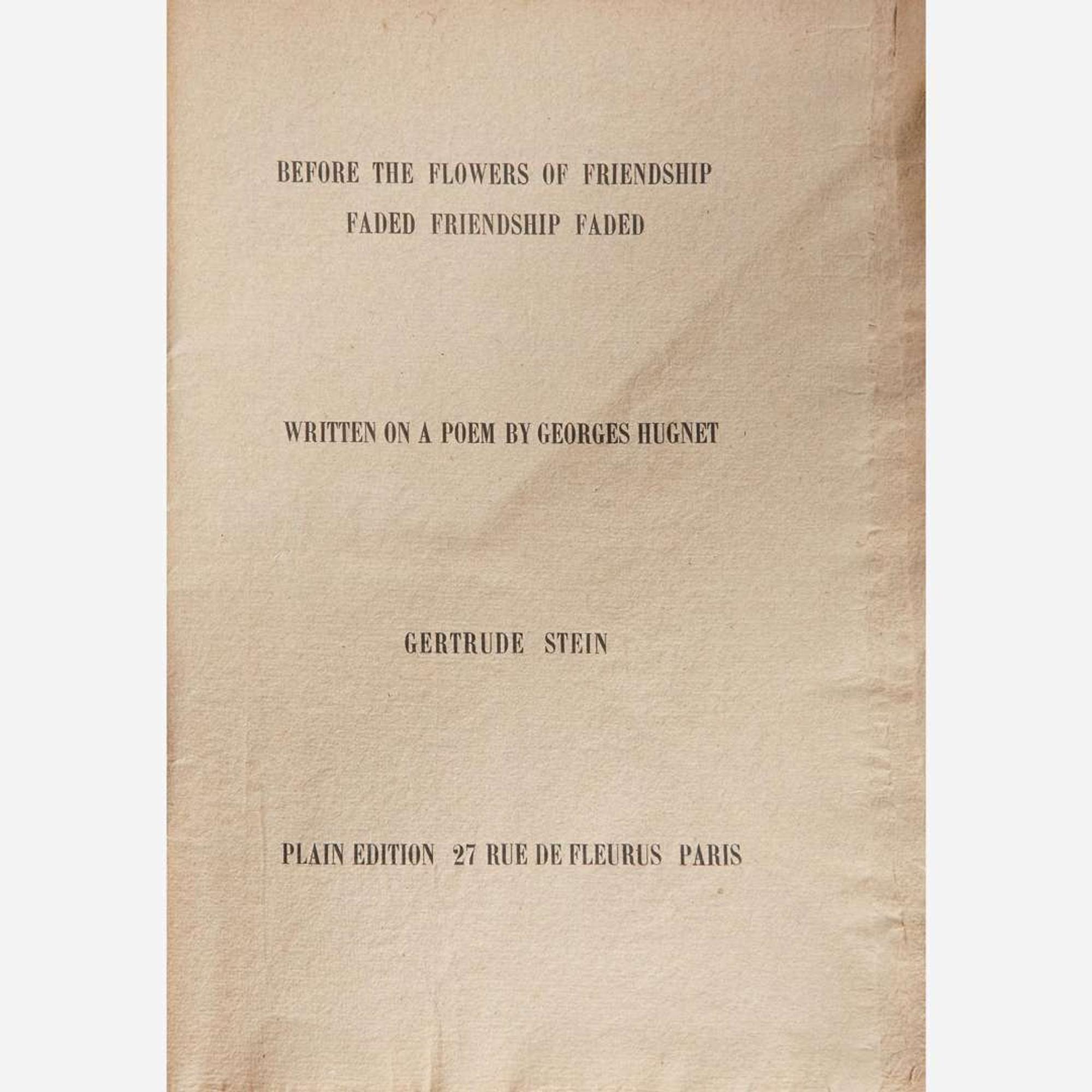 [Literature] Stein, Gertrude Before the Flowers of Friendship Faded Friendship Faded, Written on a Poem by Georges Hugnet