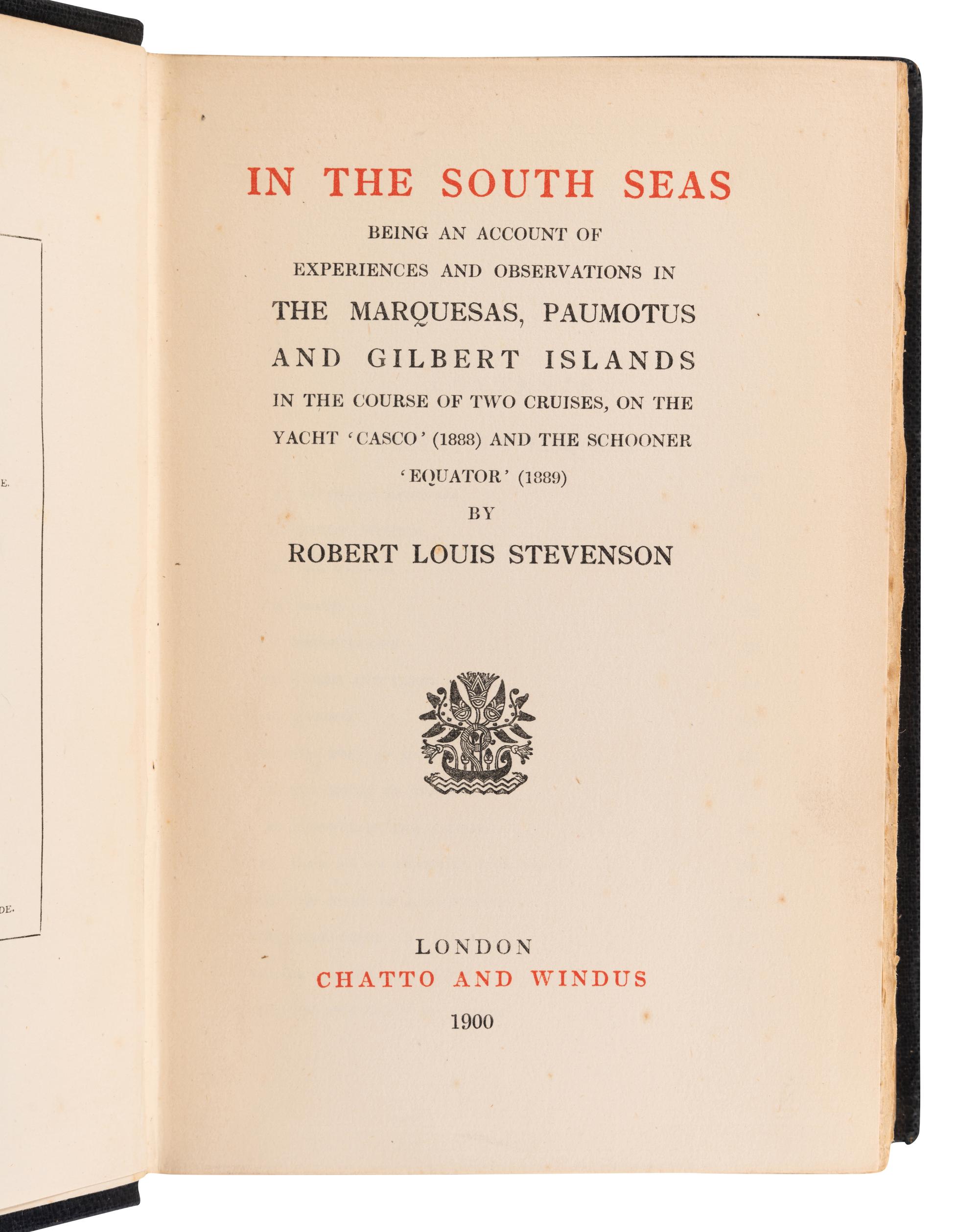STEVENSON, Robert Louis (1850-1894). In the South Seas . London: Chatto & Windus, 1900.