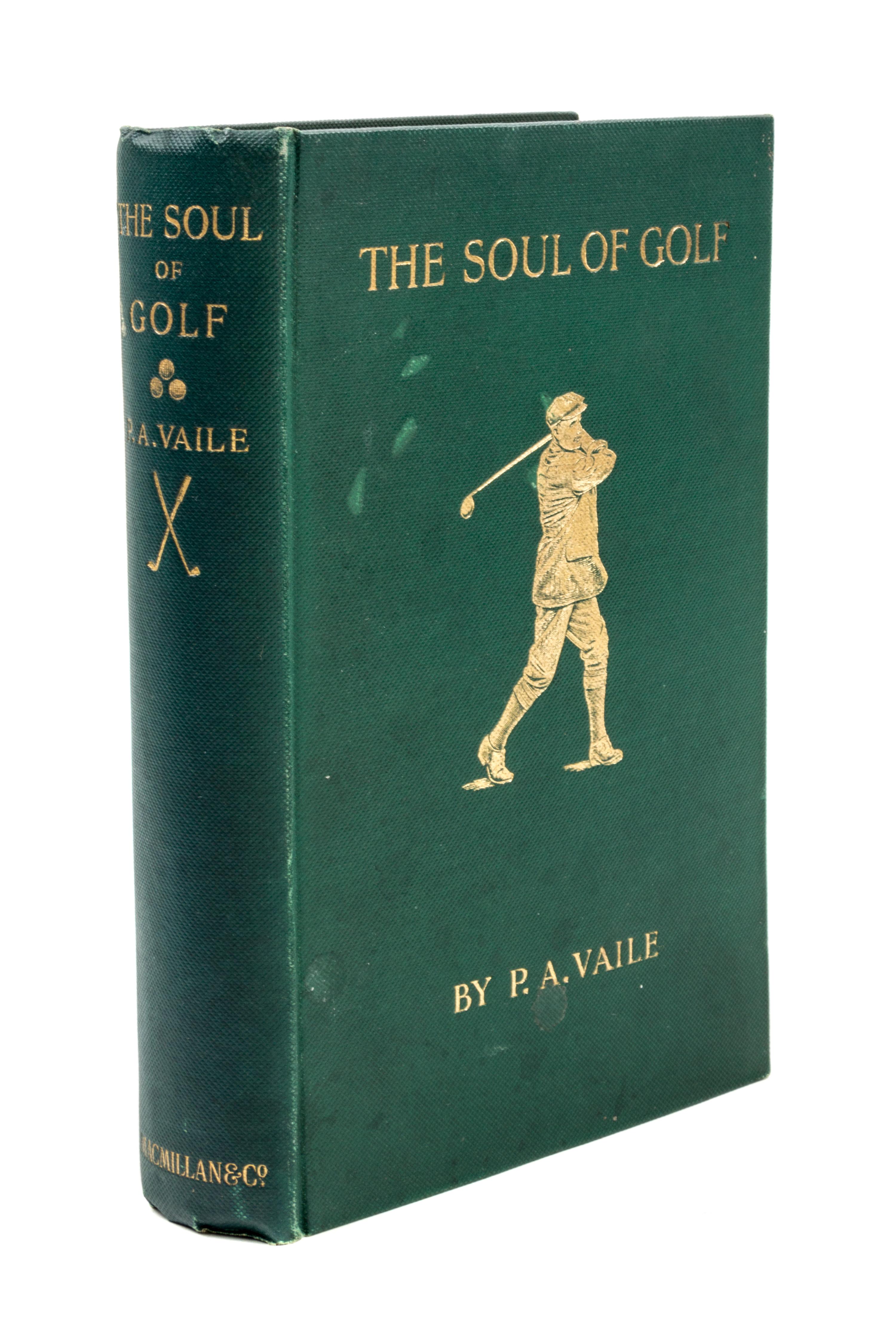 (GOLF) VAILE, P.A. The Soul of Golf. London, 1912. First edition.
