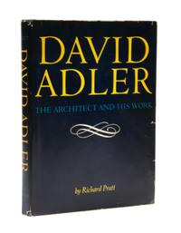 PRATT, RICHARD. David Adler. The Architect and His Work. New York, (1970). First and only edition.