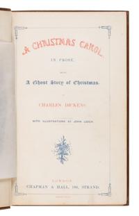 Dickens, Charles (1812-1870). A Christmas Carol. In Prose. Being a Ghost Story of Christmas . London: [Bradbury and Evans for] Chapman & Hall, 1843.