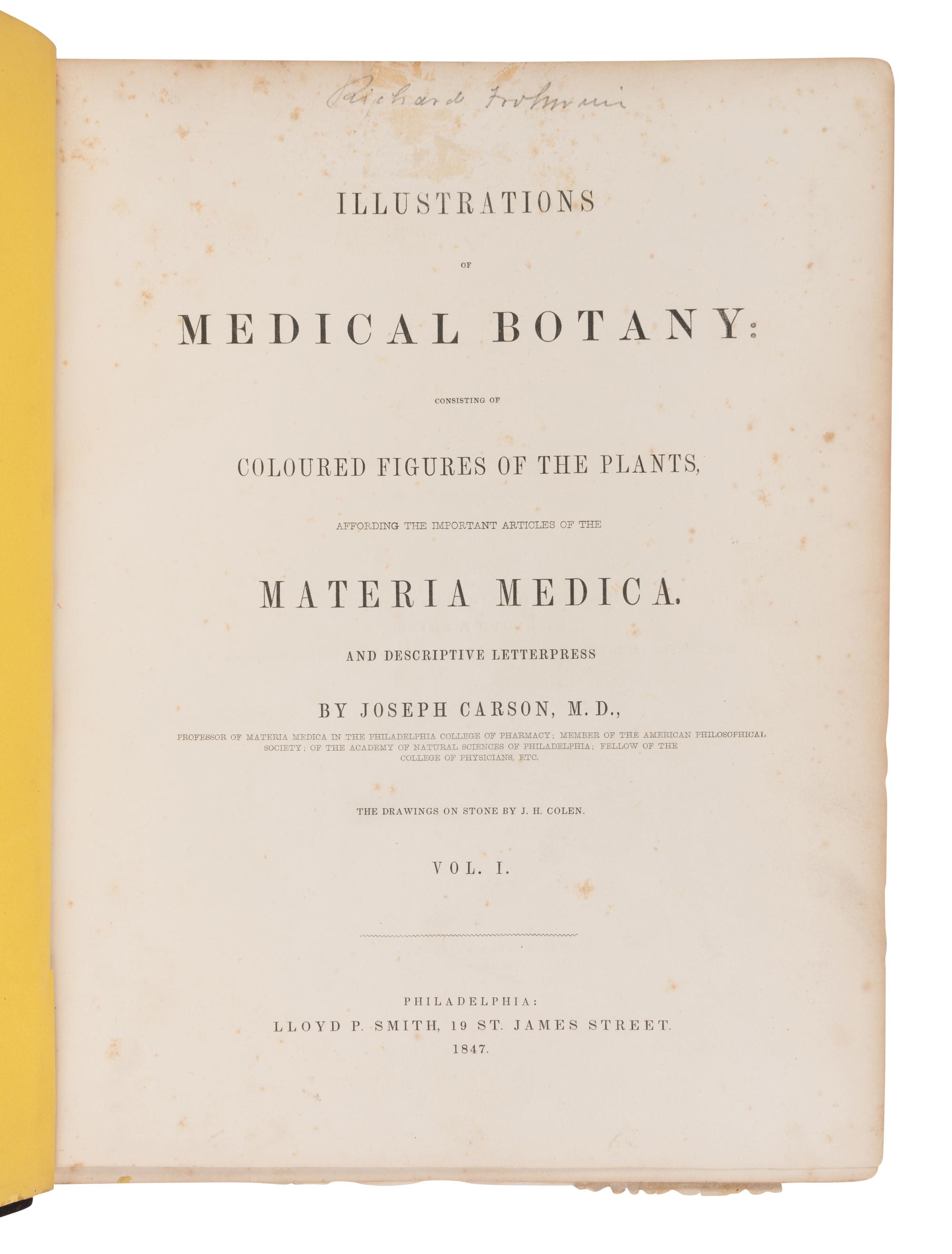 CARSON, Joseph (1808-1876). Illustrations of Medical Botany . Philadelphia: Robert P. Smith, 1847.