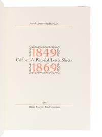 [GRABHORN PRESS]. BAIRD, Joseph Armstrong (b.1922). California’s Pictorial Letter Sheets 1849-1869 . San Francisco: The Grabhorn Press for David Magee, 1967.