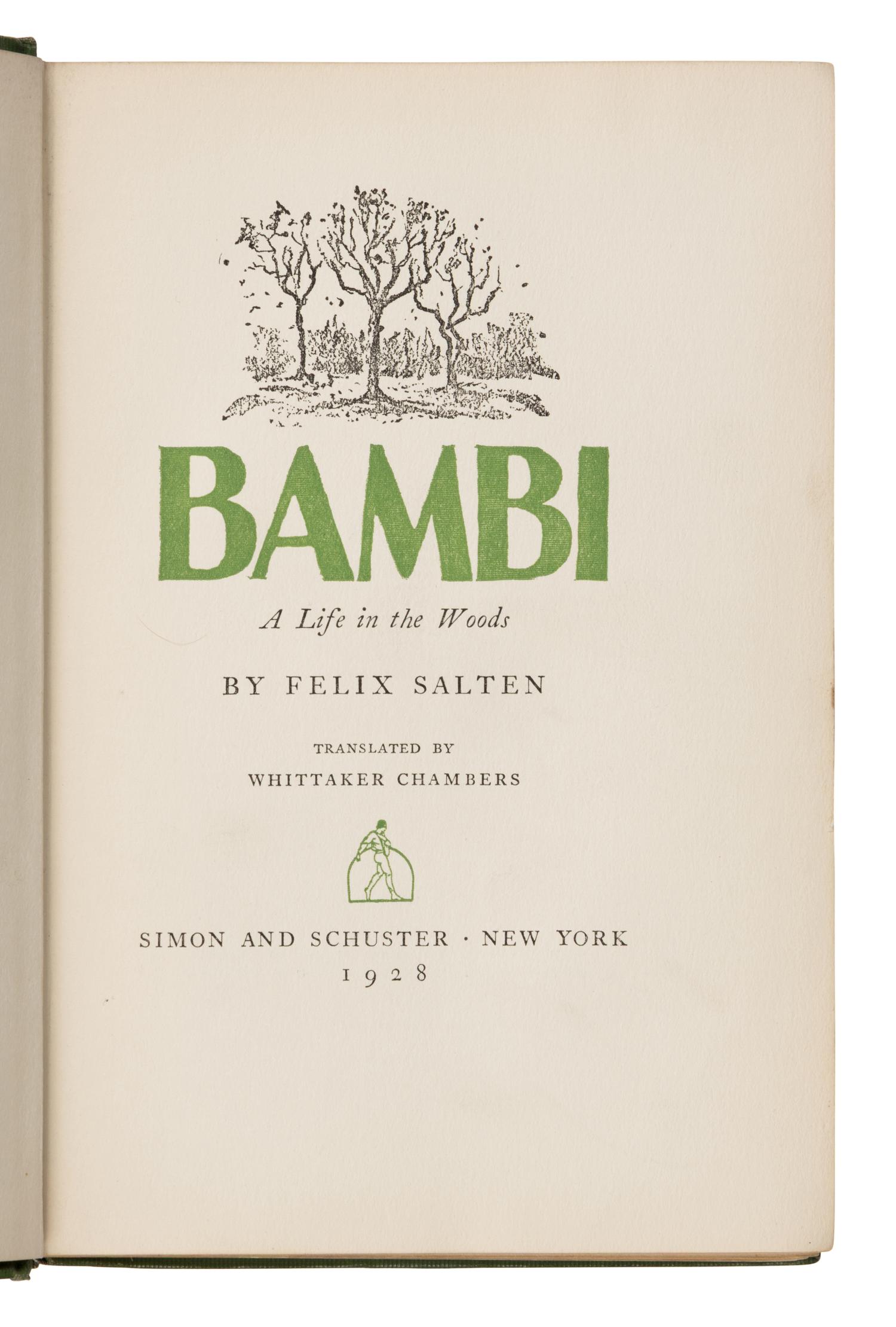 Salten, Felix (1869-1945). Bambi: A Life in the Woods . Translated by Whittaker Chambers. With a foreword by John Galsworthy. New York: Simon and Schuster, 1928.