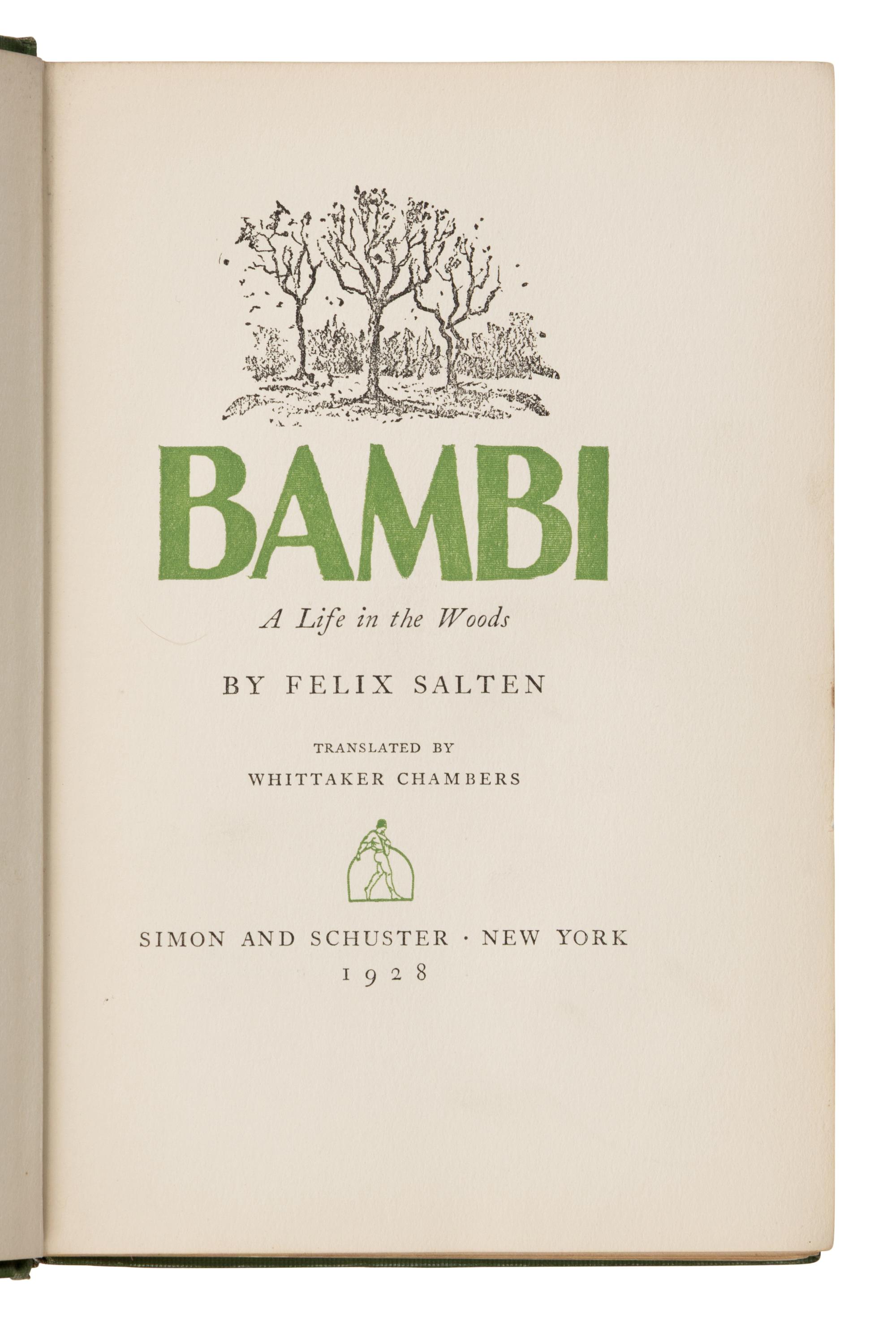 Salten, Felix (1869-1945). Bambi: A Life in the Woods . Translated by Whittaker Chambers. With a foreword by John Galsworthy. New York: Simon and Schuster, 1928.
