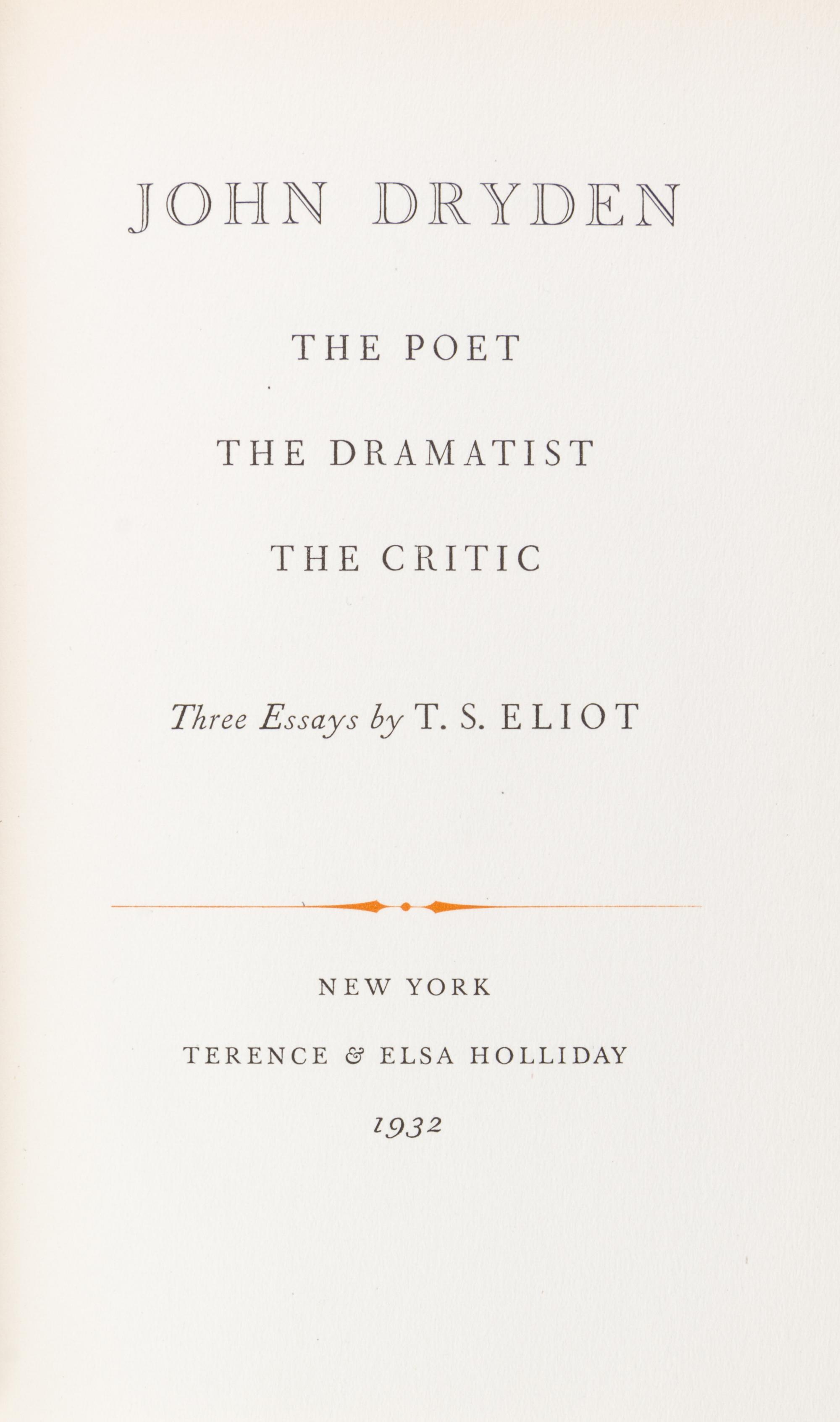 ELIOT, T.S. John Dryden. New York, 1932. First ed., with Thoughts After Lambeth. London, 1931.