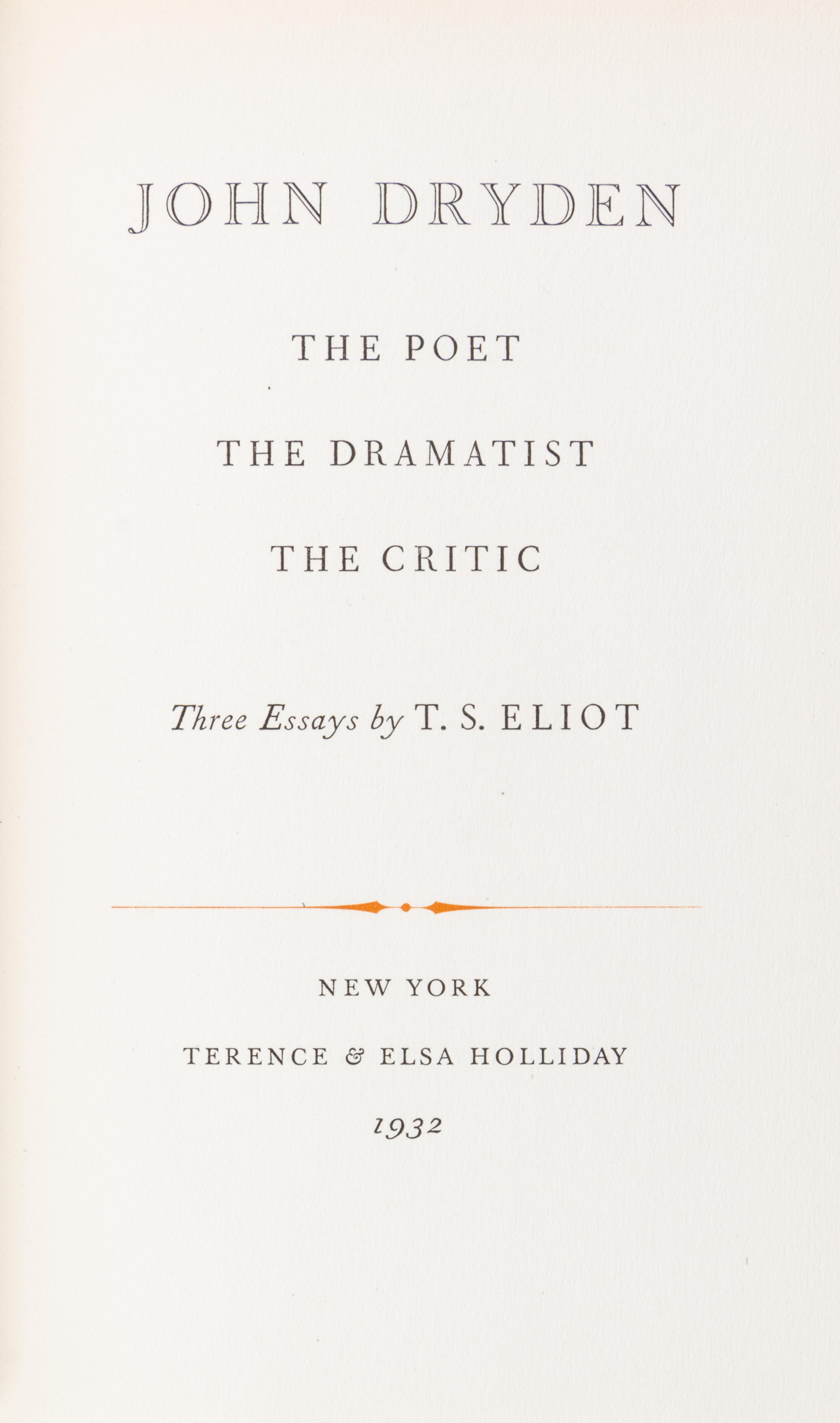ELIOT, T.S. John Dryden. New York, 1932. First ed., with Thoughts After Lambeth. London, 1931.