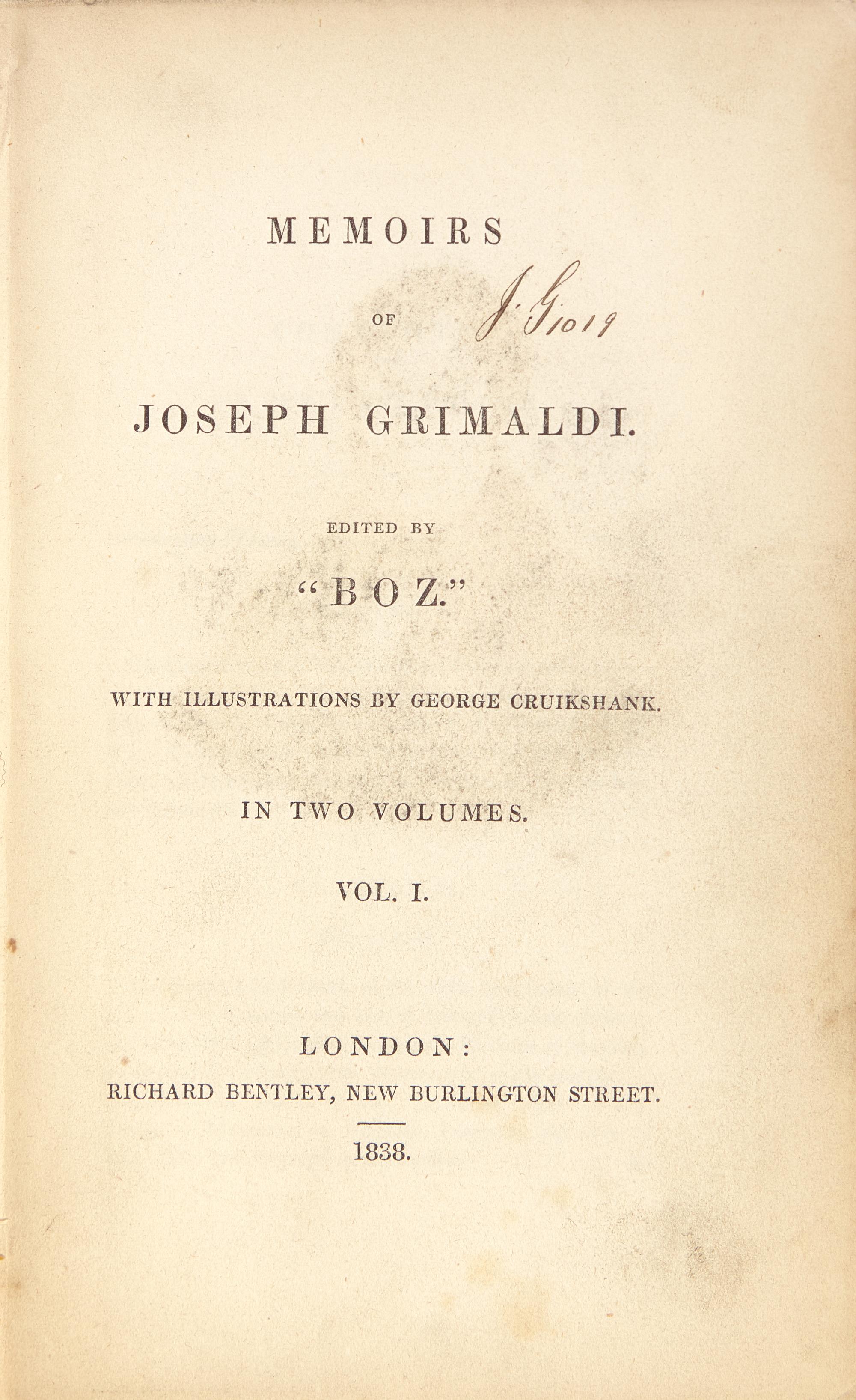 DICKENS, Charles (1812-1870). Memoirs of Joseph Grimaldi . London: Richard Bentley, 1838.