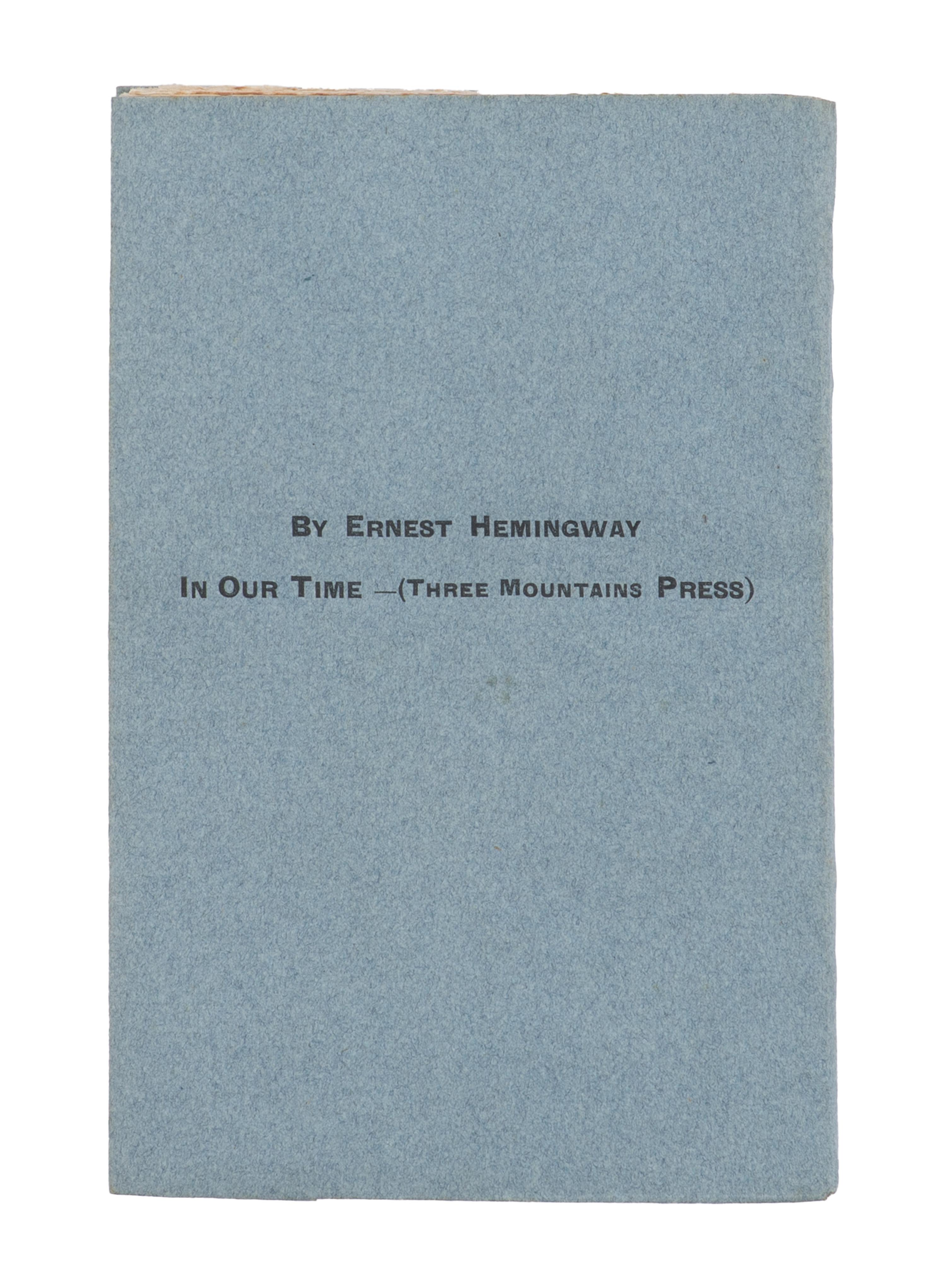 HEMINGWAY, Ernest (1899-1961). Three Stories and Ten Poems . Paris: Contact Publishing Co., 1923.