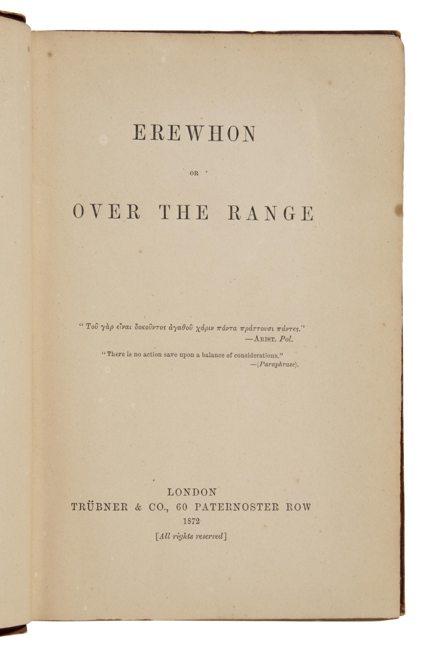 Butler, Samuel (1835-1902). Erewhon, or Over the Range . London: Trubner & Co., 1872.