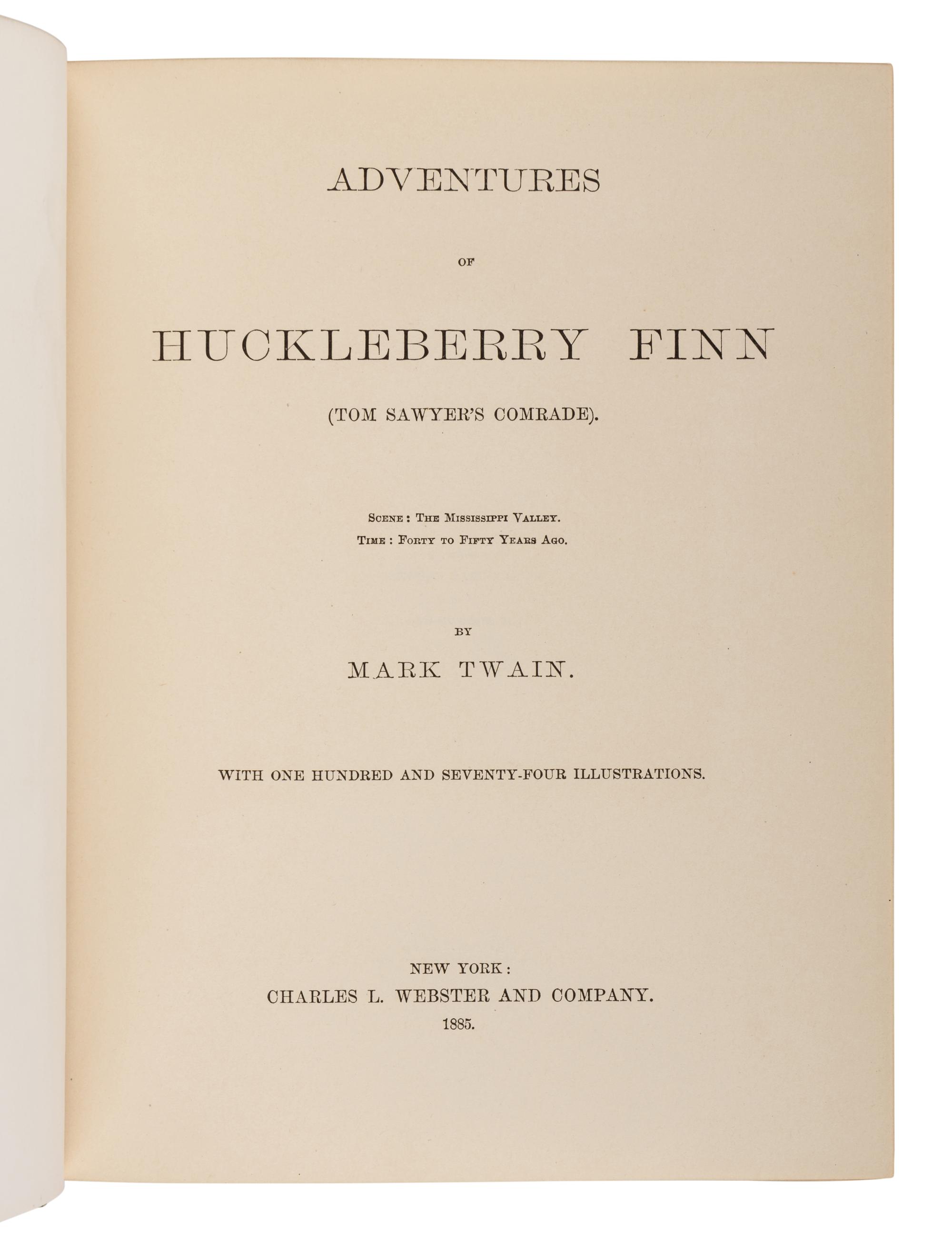 CLEMENS, Samuel Langhorne (“Mark Twain”) (1835-1910). The Adventures of Huckleberry Finn. New York: Charles Webster, 1885.