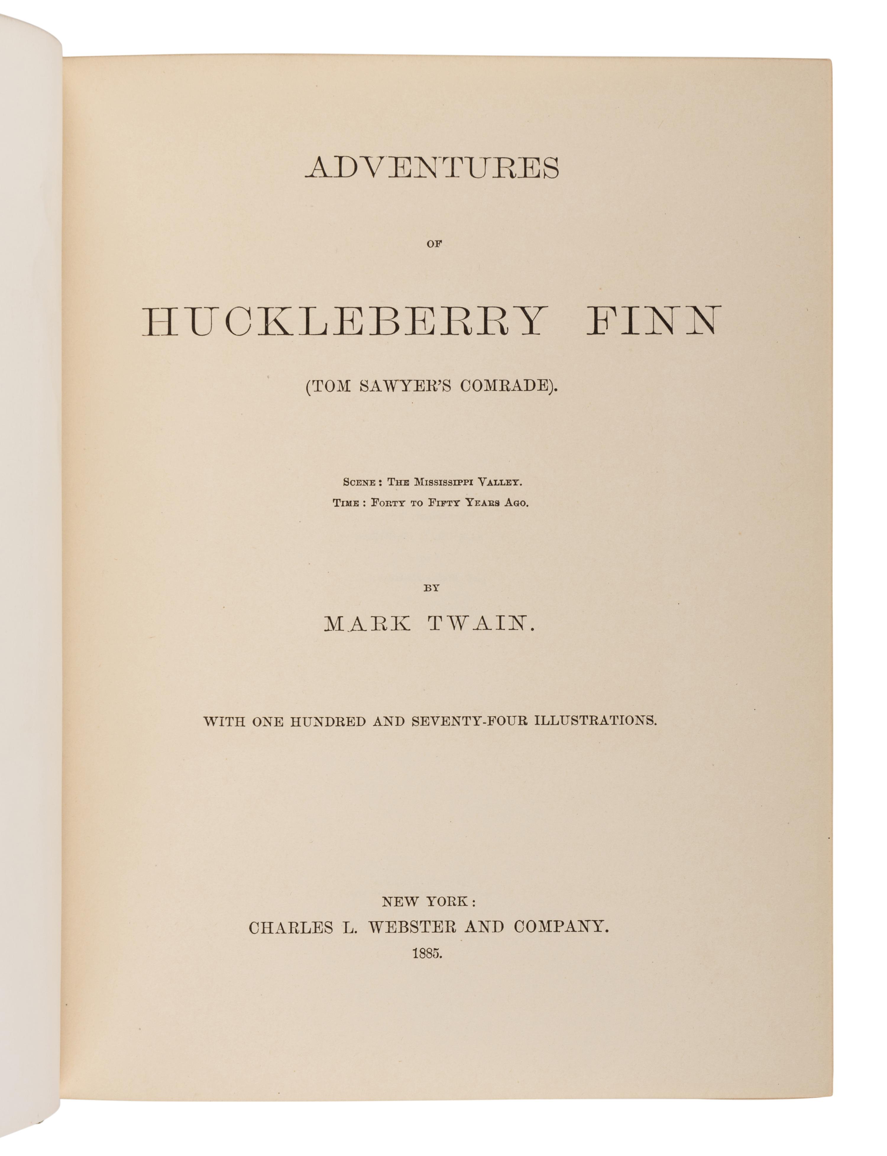 CLEMENS, Samuel Langhorne (“Mark Twain”) (1835-1910). The Adventures of Huckleberry Finn. New York: Charles Webster, 1885.
