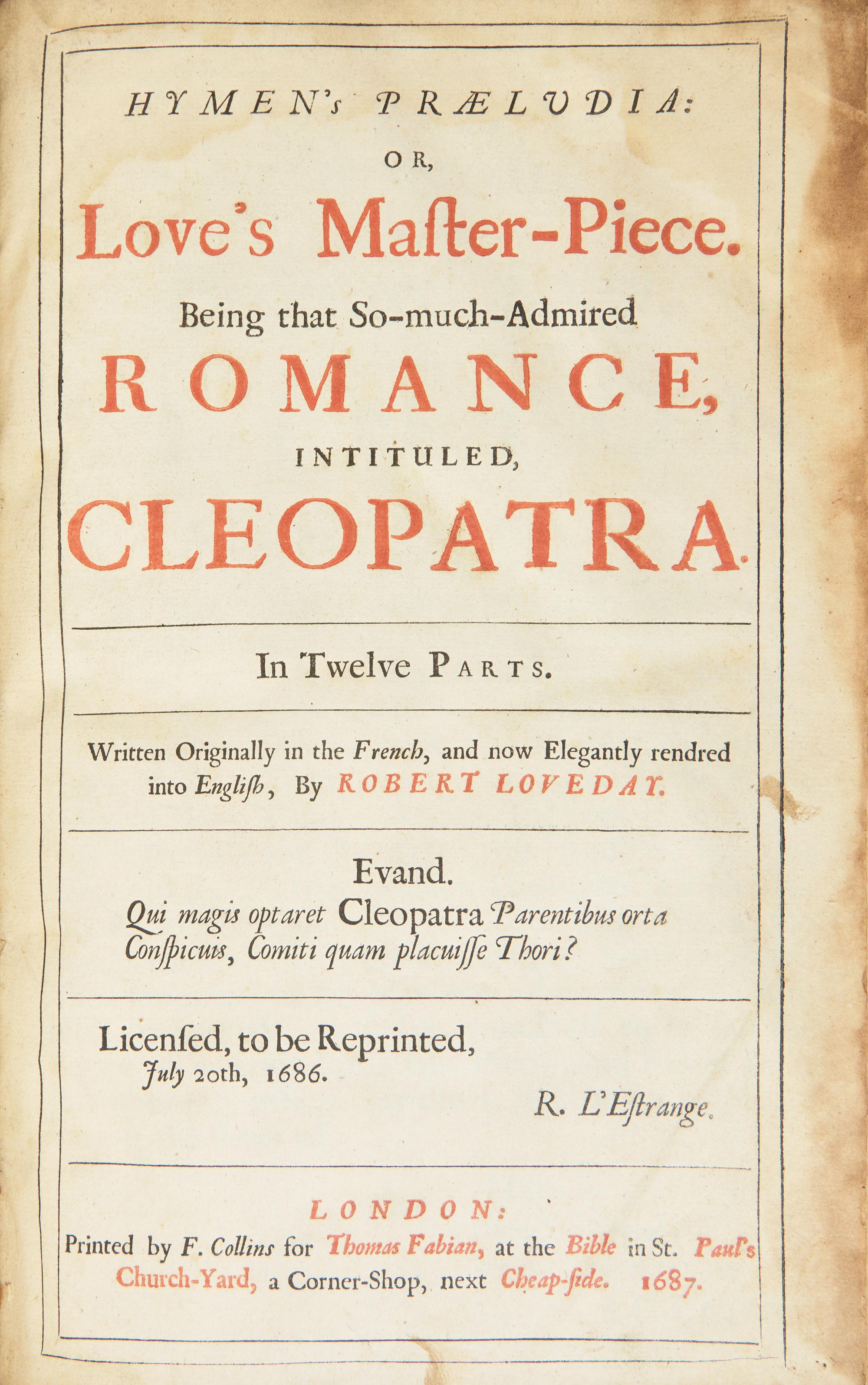 [Literature] Loveday, Robert (translator). Hymen's Praeludia: Or, Love's Master-Piece. Being that So-much-Admired Romance, Intituled, Cleopatra. In Twelve Parts