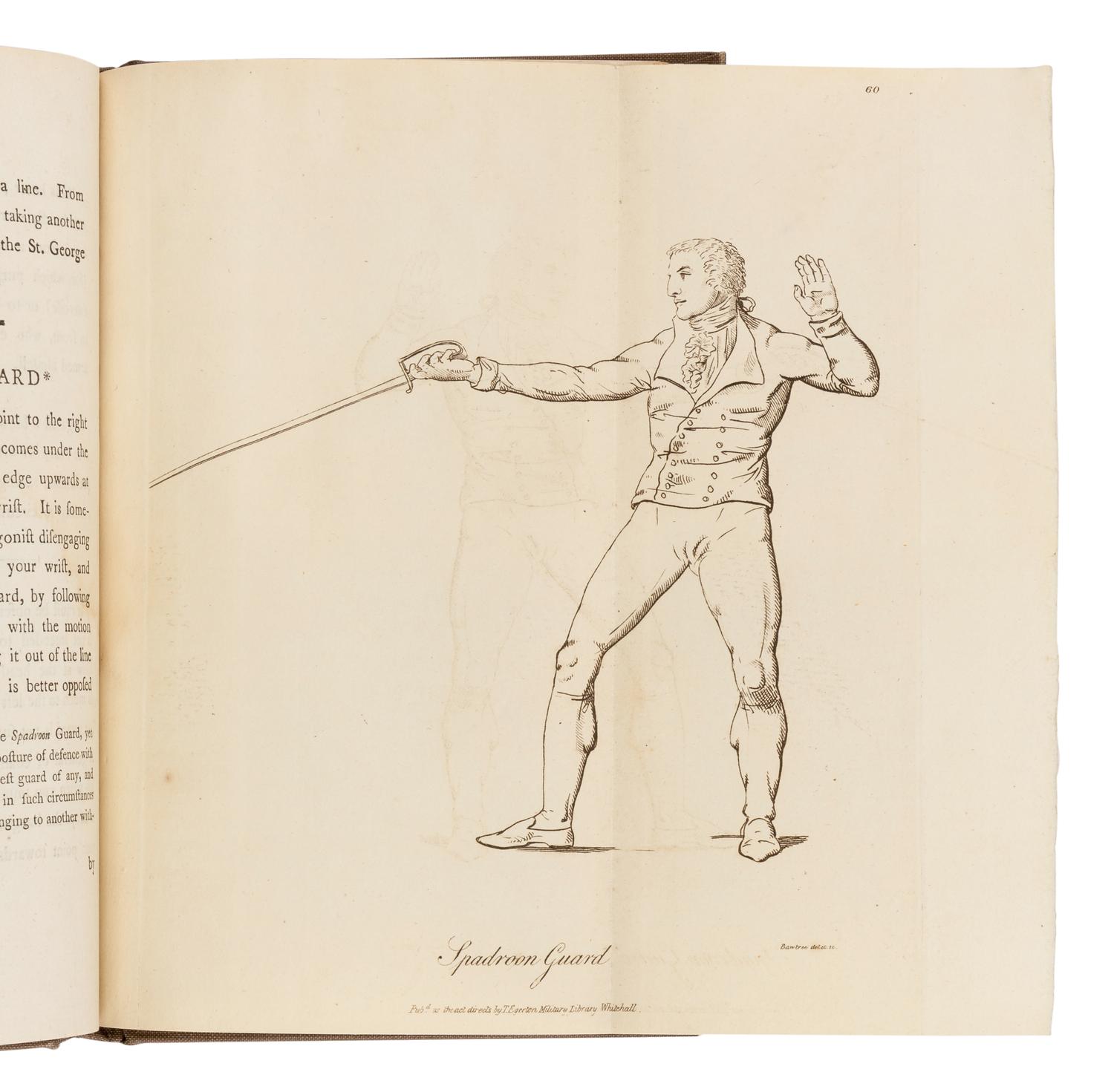 [ROWORTH, Charles]. The Art of Defence on Foot with the Broad Sword and Sabre, Uniting the Scotch and Austrian Methods into One Regular System. To Which are Added Remarks on the Spadroon . London: for T. Egerton, 1798.