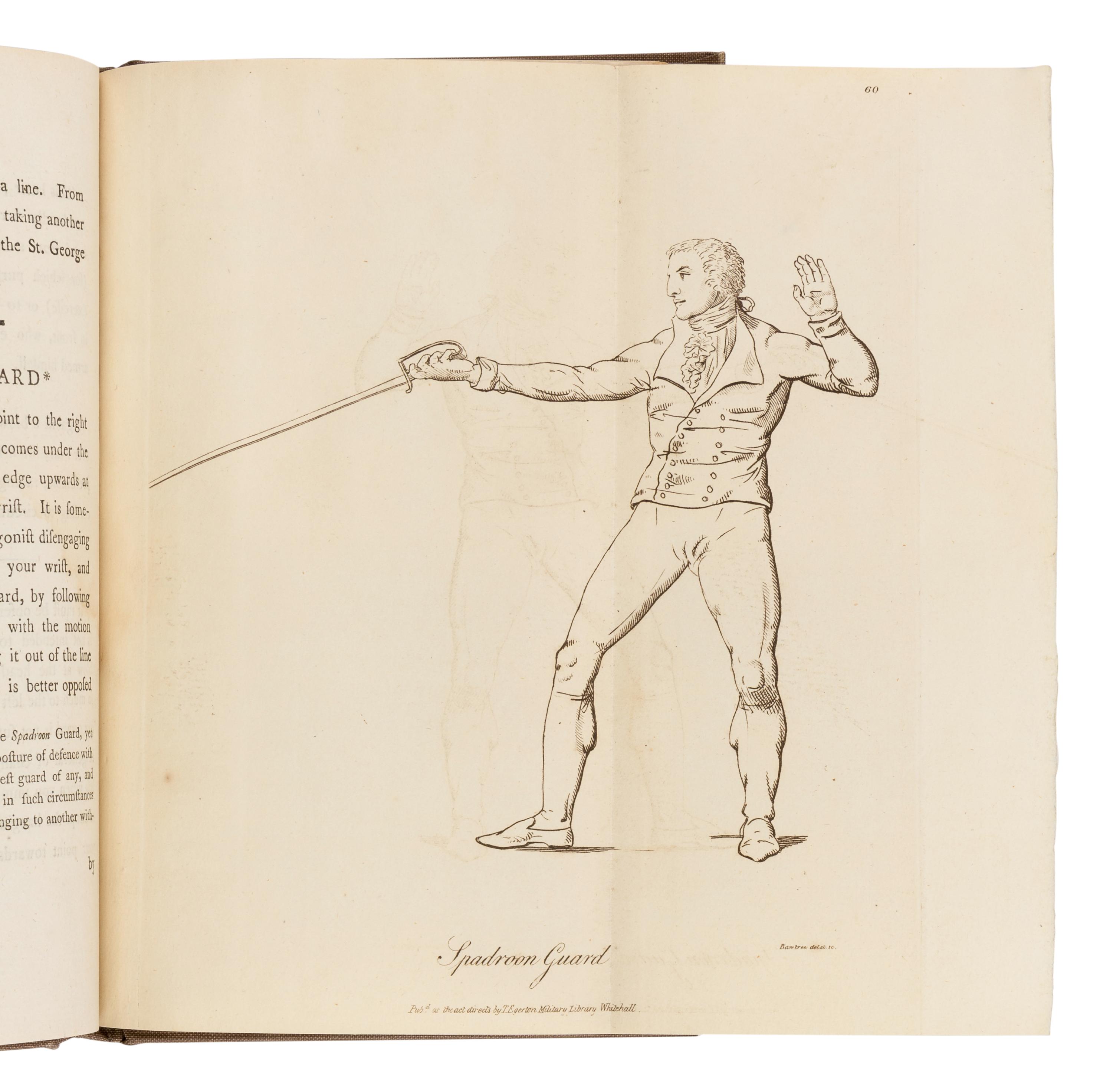 [ROWORTH, Charles]. The Art of Defence on Foot with the Broad Sword and Sabre, Uniting the Scotch and Austrian Methods into One Regular System. To Which are Added Remarks on the Spadroon . London: for T. Egerton, 1798.