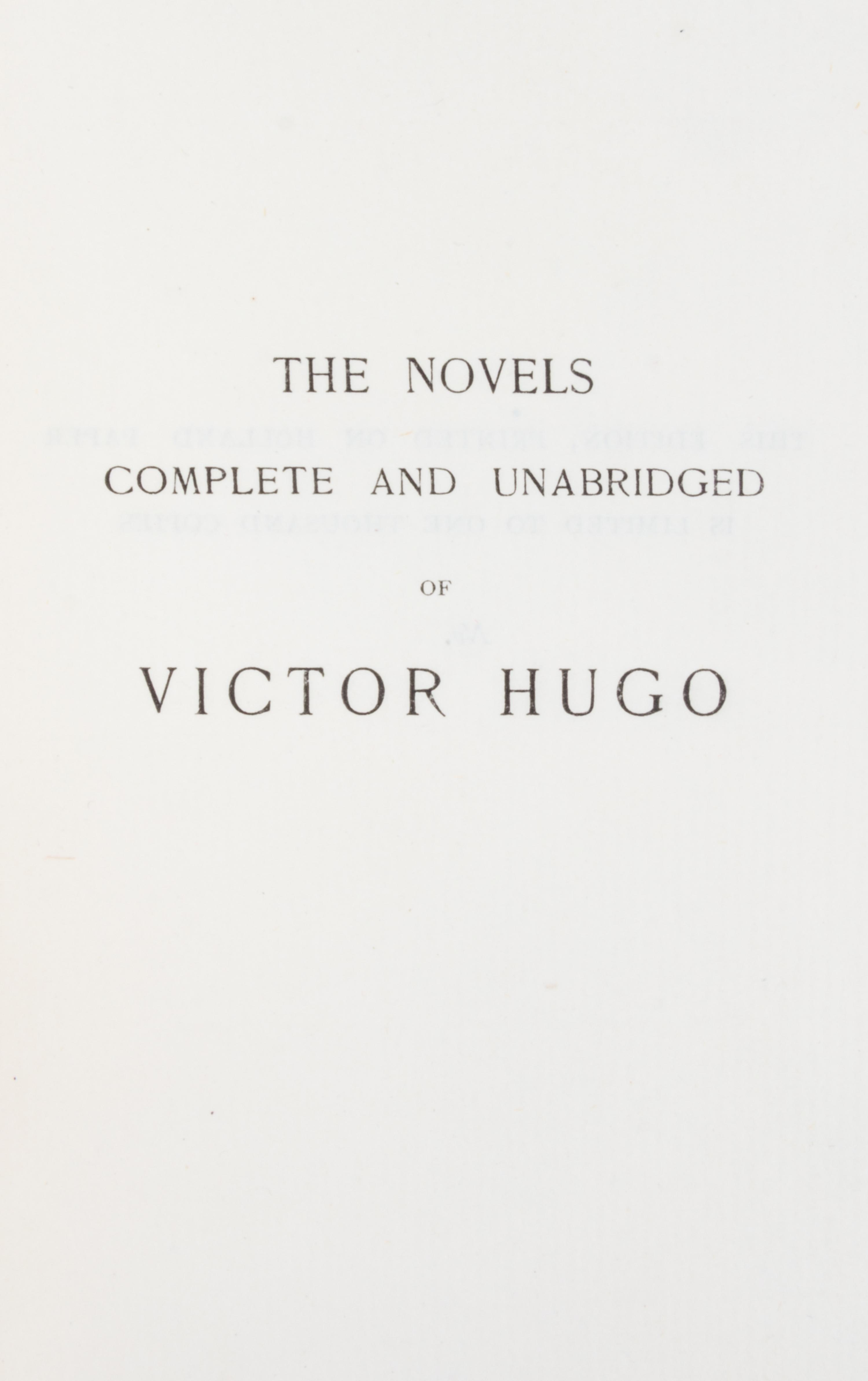 HUGO, VICTOR. The Novels. Complete and unabridged. London, 1895. 28 vols. Limited.