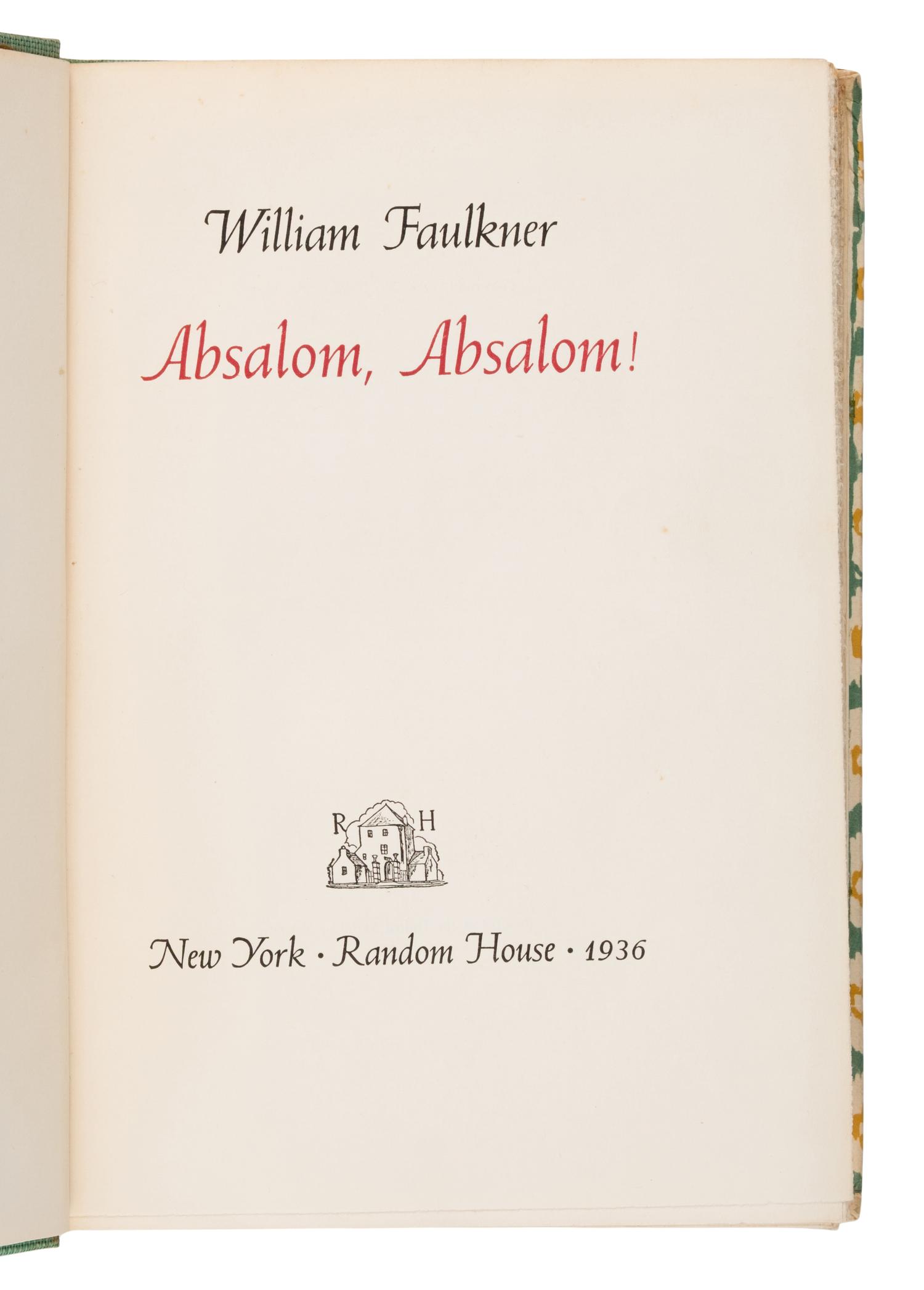 Faulkner, William (1897-1962). Absalom, Absalom! New York: Random House, 1936.