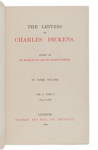 [DICKENS, Charles]. FORSTER, John. The Life of Charles Dickens. London: Chapman and Hall, 1872-1874. -- Letters of Charles Dickens . London: Chapman and Hall, 1880-1882.