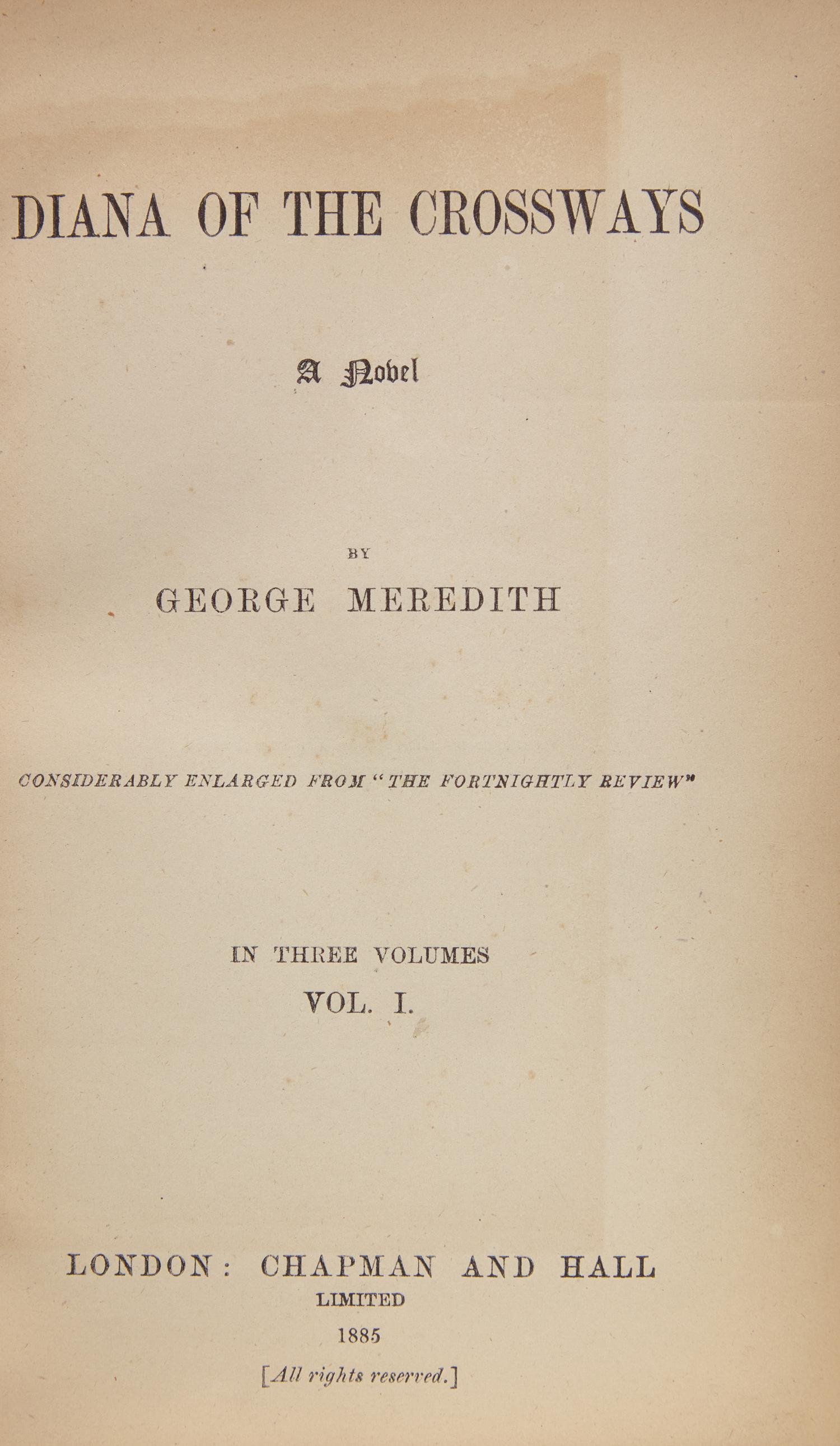 MEREDITH, George (1828-1909). Diana of the Crossways. London: Chapman and Hall, 1885.