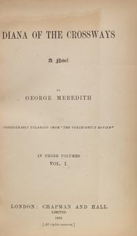 MEREDITH, George (1828-1909). Diana of the Crossways. London: Chapman and Hall, 1885.