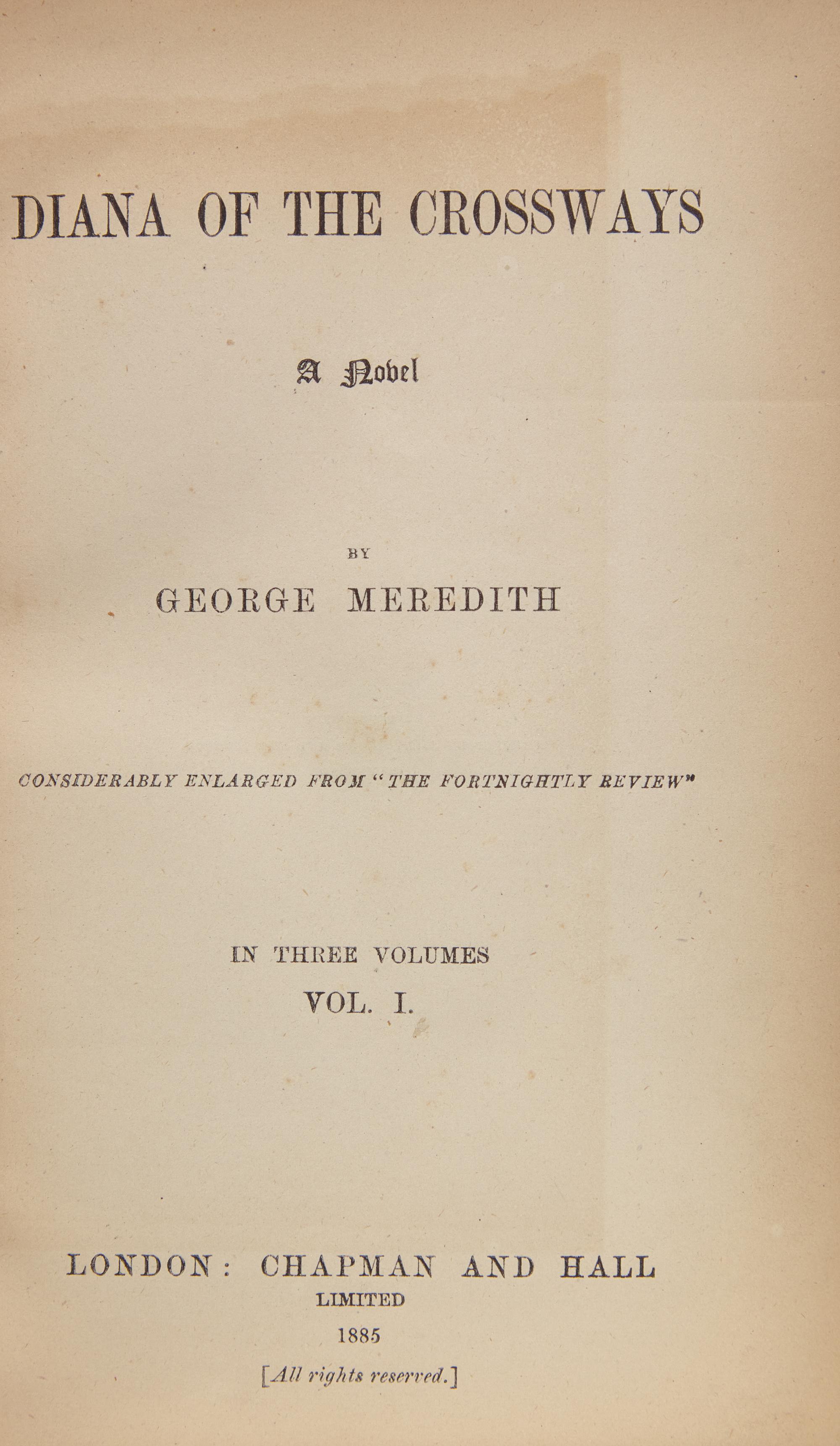 MEREDITH, George (1828-1909). Diana of the Crossways. London: Chapman and Hall, 1885.